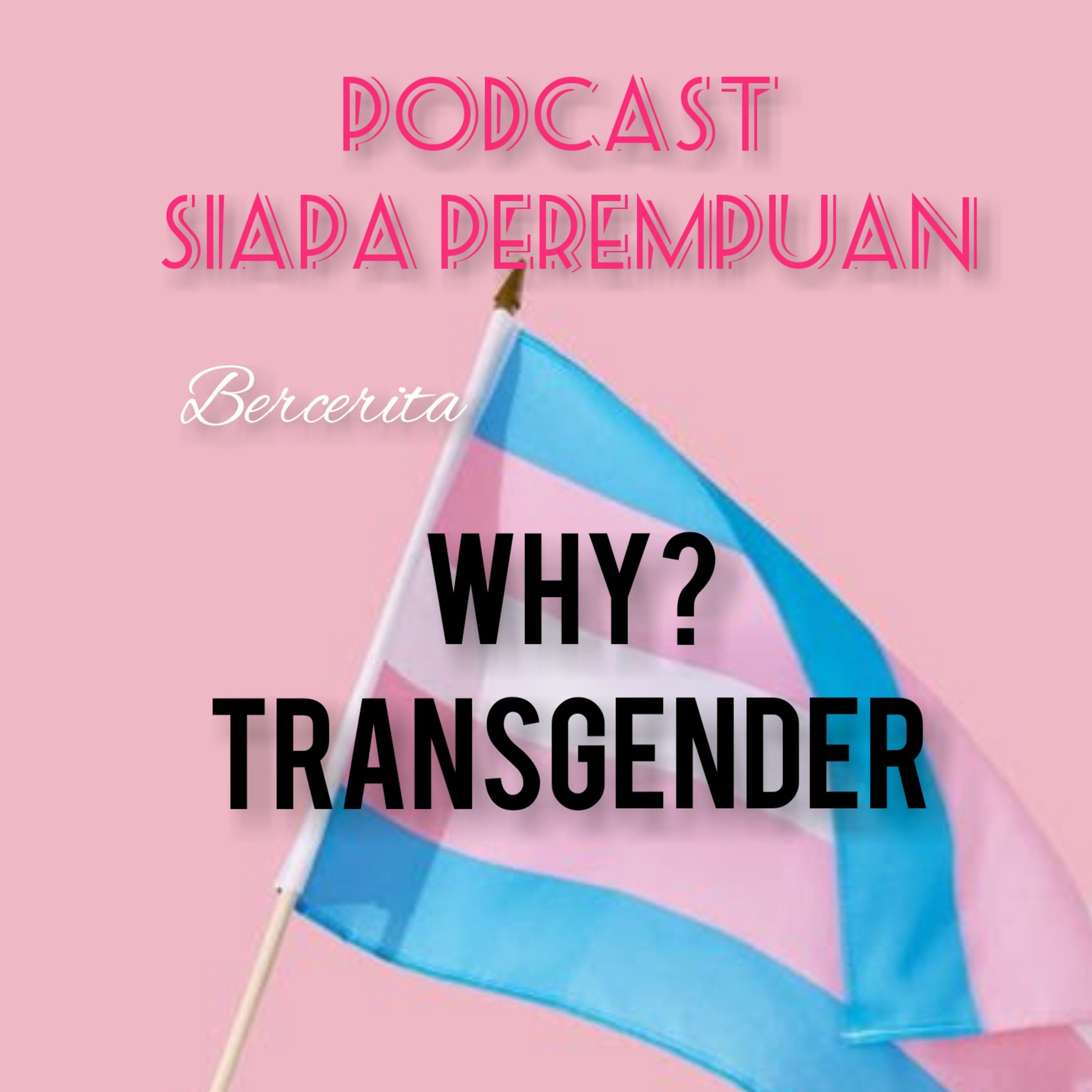 Why? Transgender