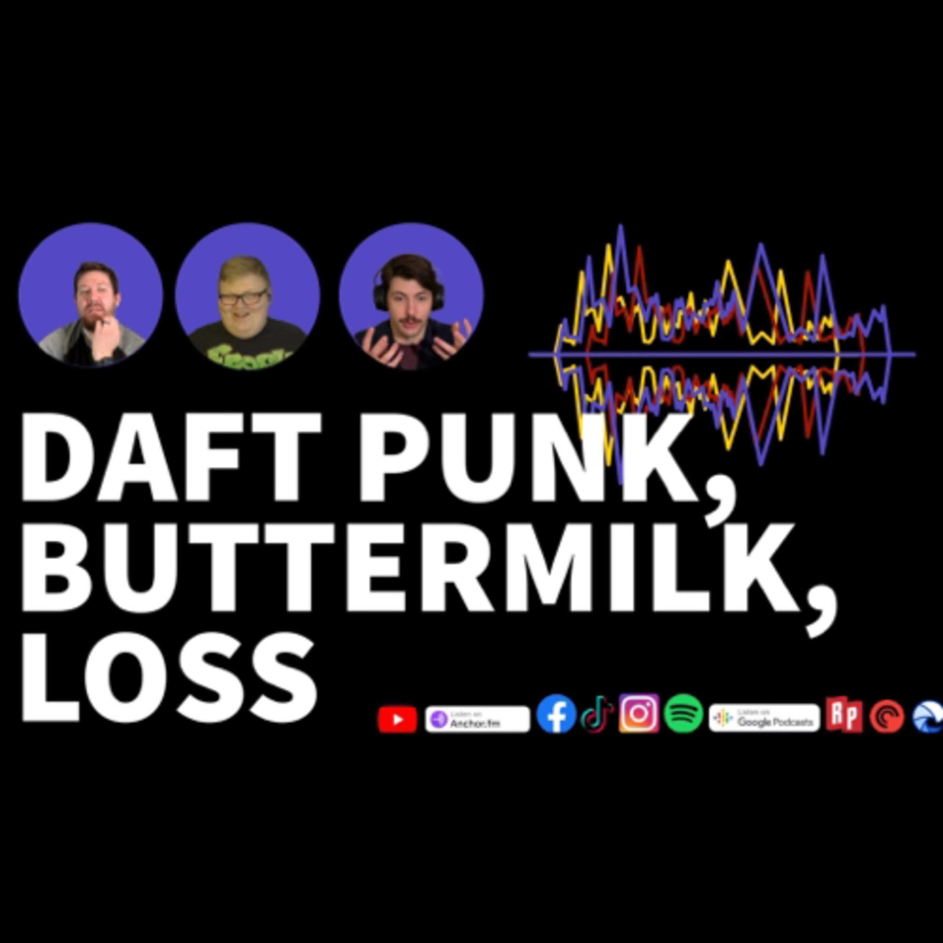 Daft Punk/Buttermilk/Loss episode artwork
