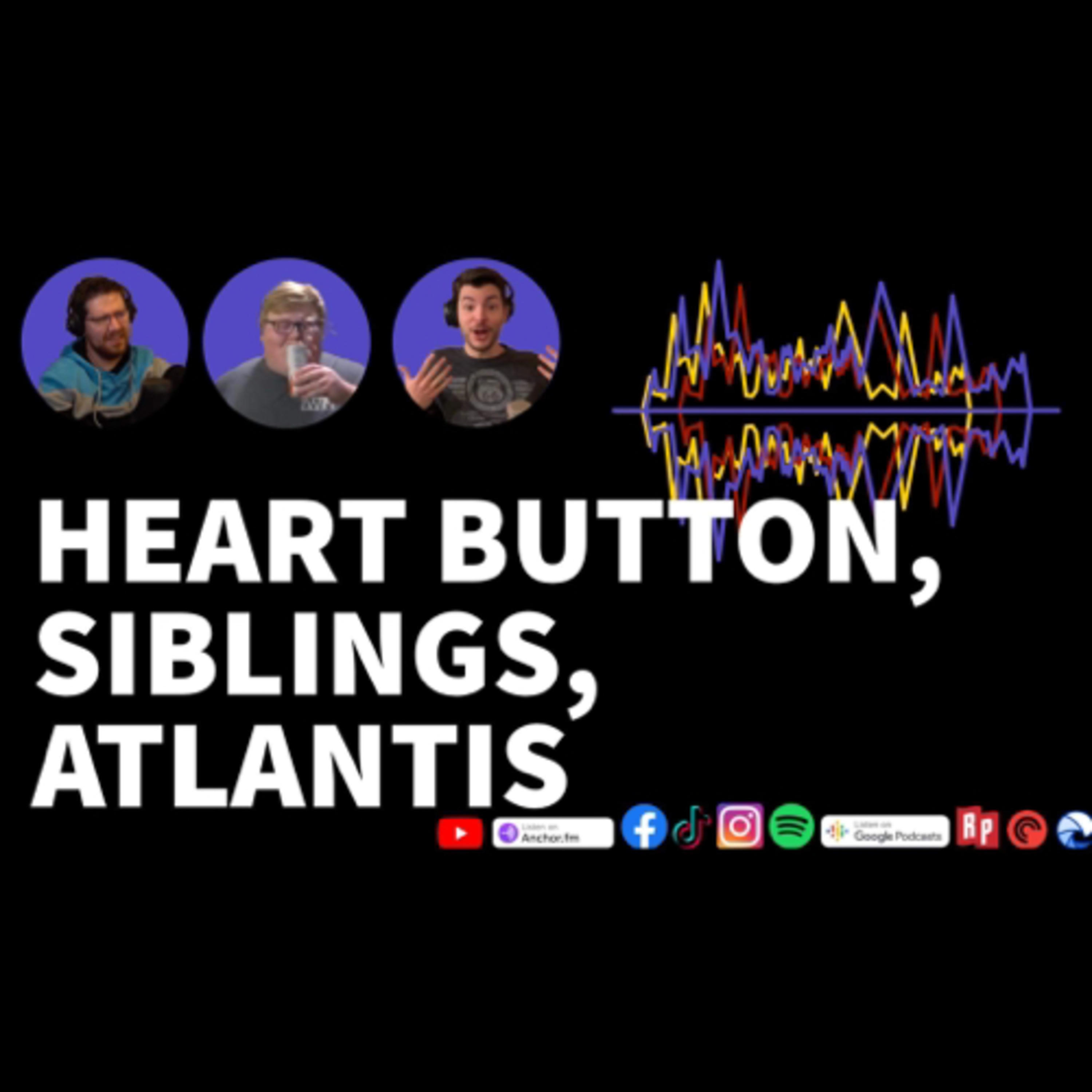 Heart Button/Siblings/Atlantis episode artwork