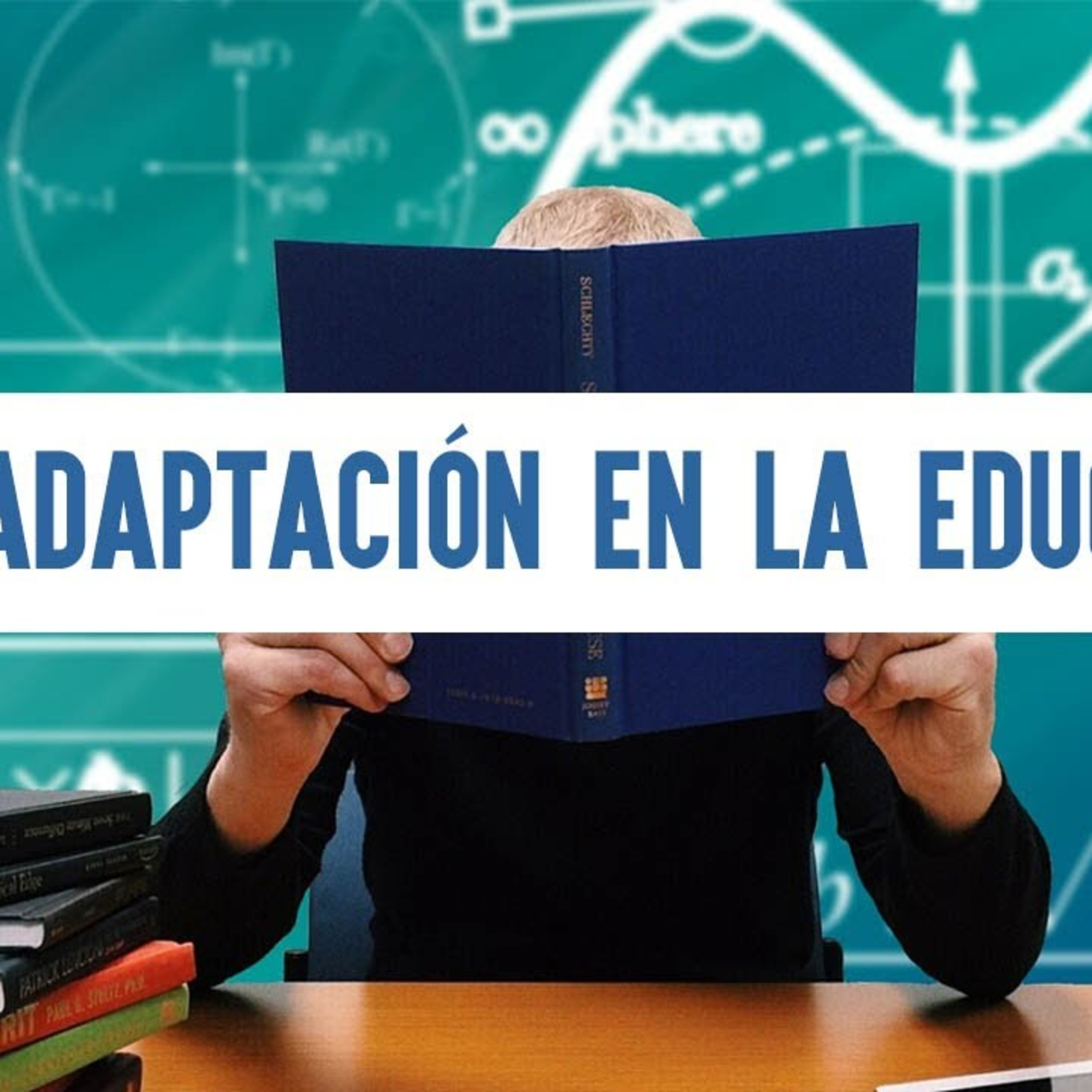 🔵  HOY HABLAMOS DE LA ADAPTACIÓN DE LA EDUCACIÓN