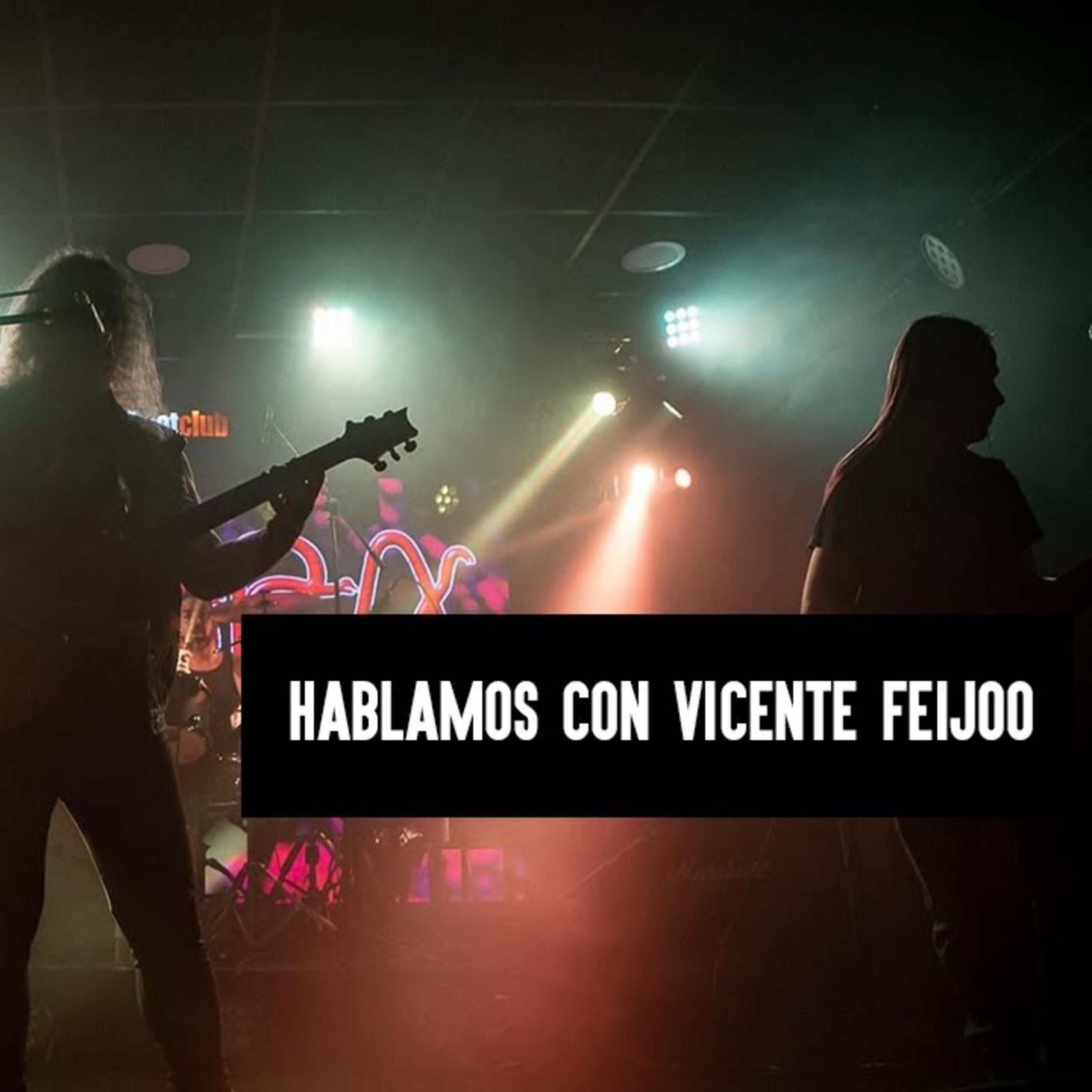 🎸 🎸  HABLAMOS CON VICENTE FEIJOO DEL CONCIERTO DE ESTE 11 DE MARZO 🎸 🎸 episode artwork