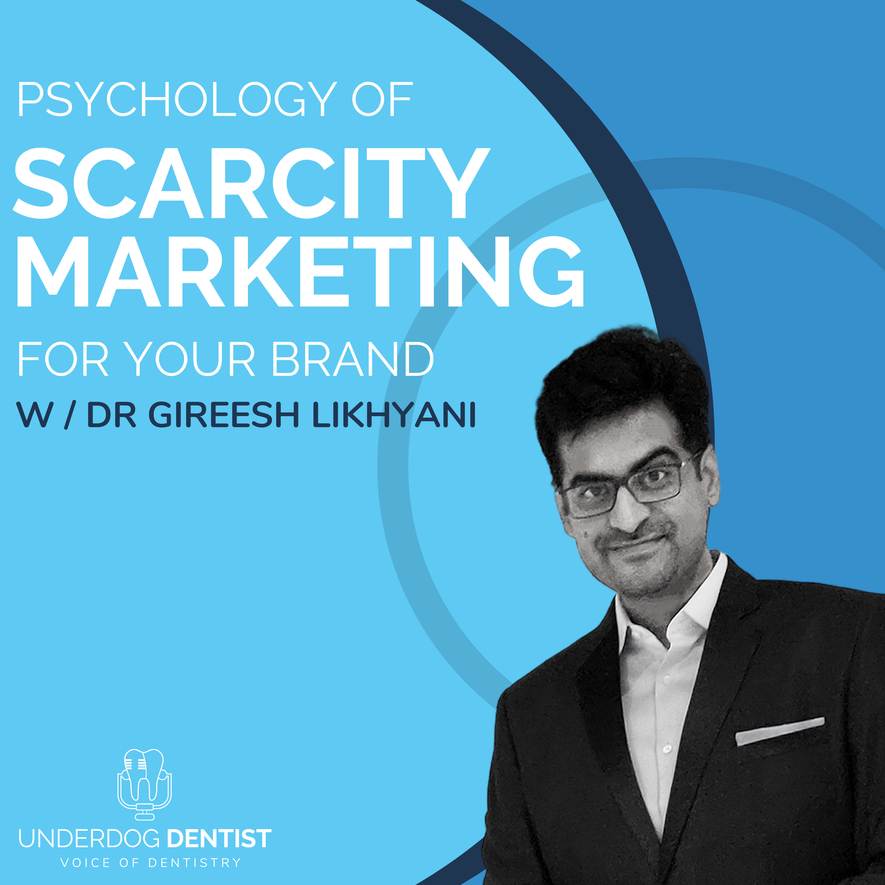 The Underdog Dentist Show - Dentistry, Dental Marketing & Business Podcast from Gireesh Likhyani
