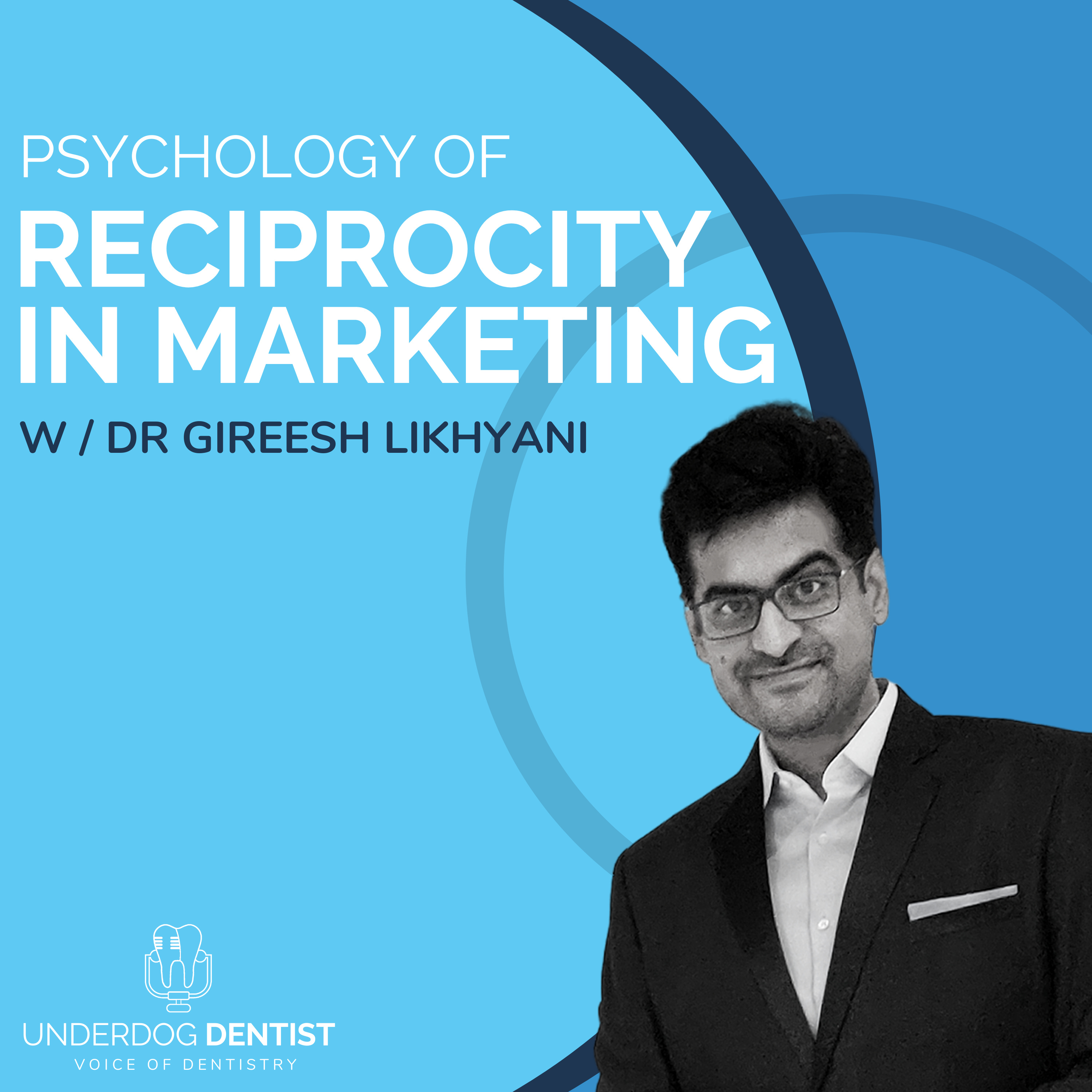 The Underdog Dentist Show - Dentistry, Dental Marketing & Business Podcast from Gireesh Likhyani