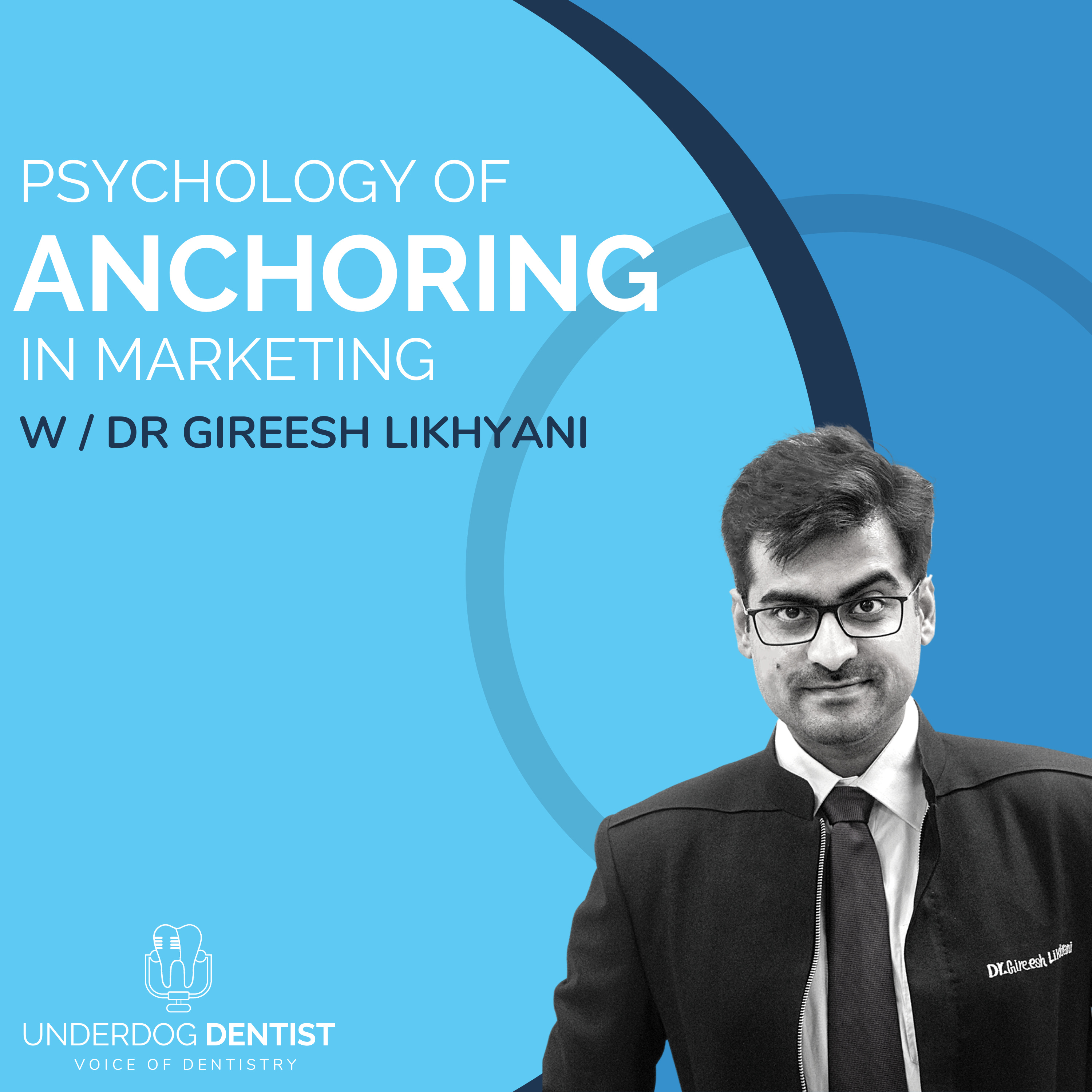 The Underdog Dentist Show - Dentistry, Dental Marketing & Business Podcast from Gireesh Likhyani