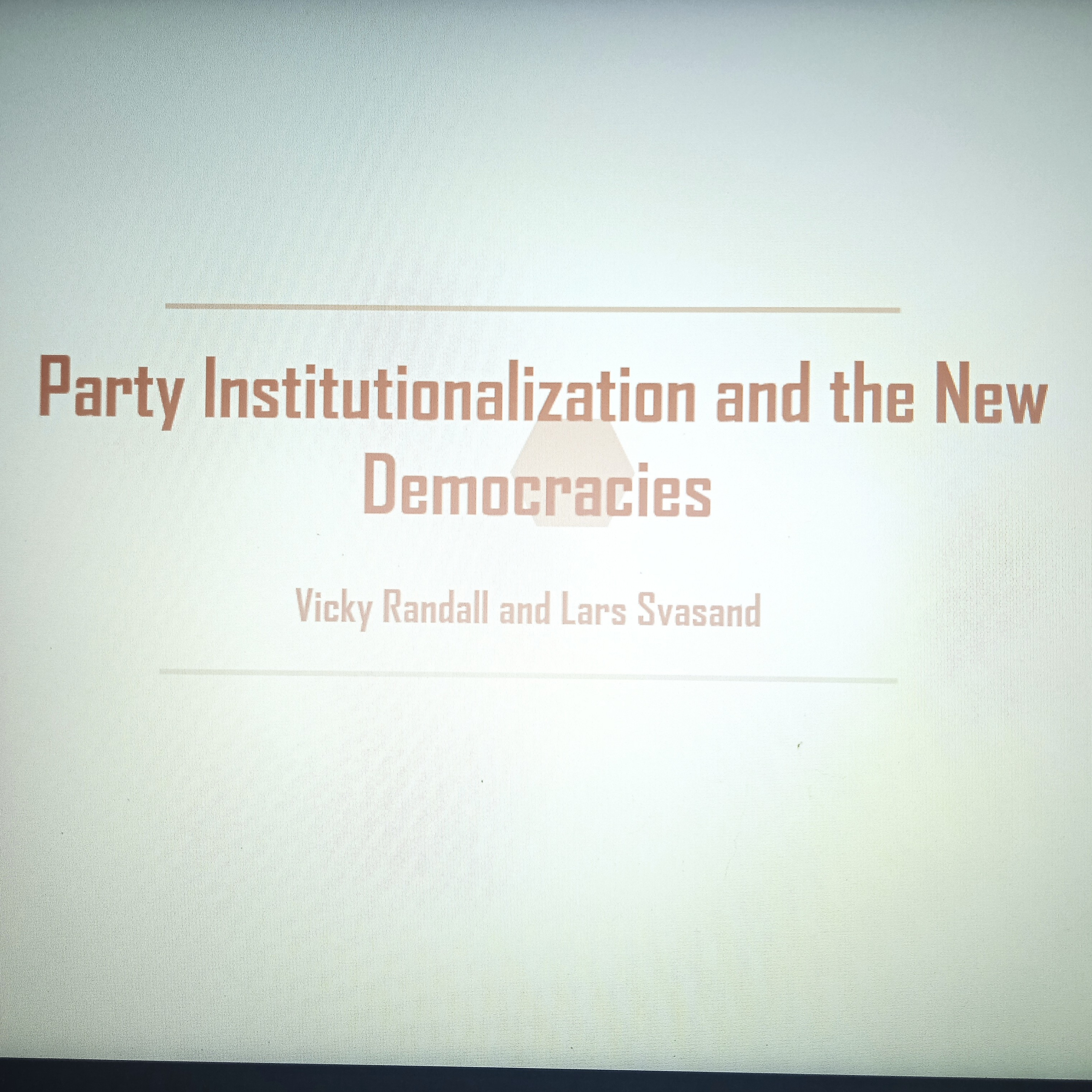 Party Institutionalisation and New Democracies - Vicky Randall and Lars Svasand