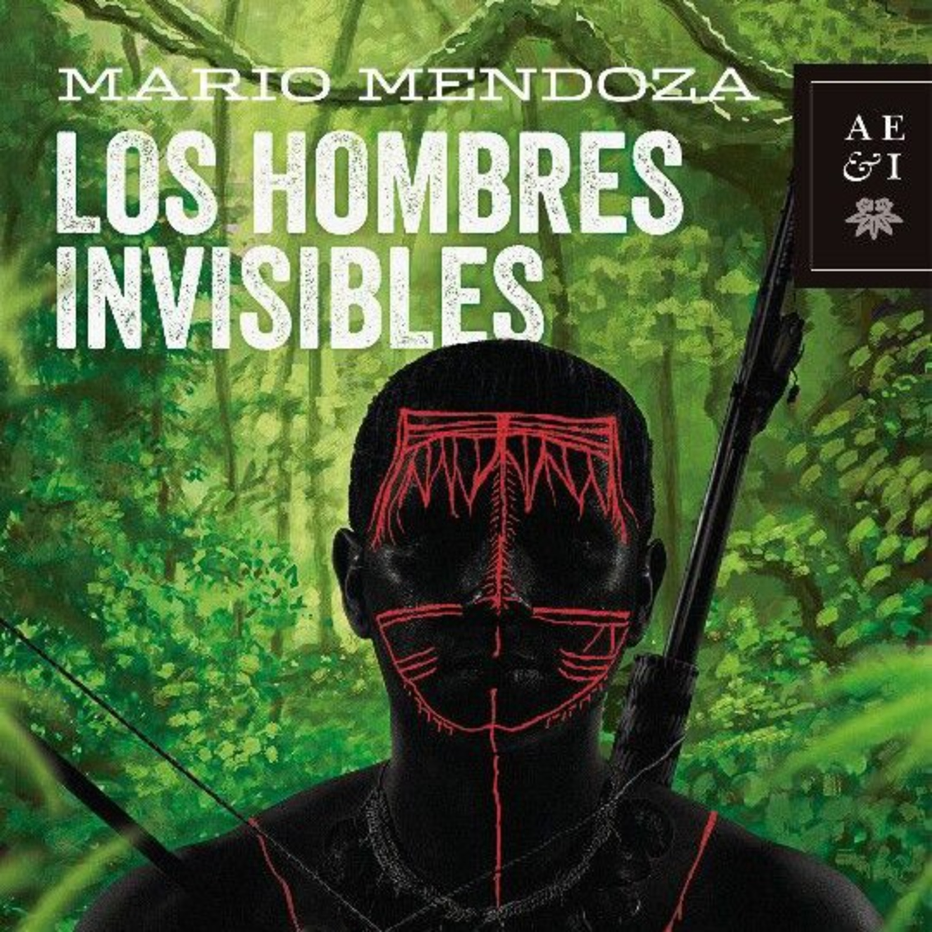 Audiolibro Los Hombres Invisibles - Mario Mendoza - Episodio 9 episode artwork