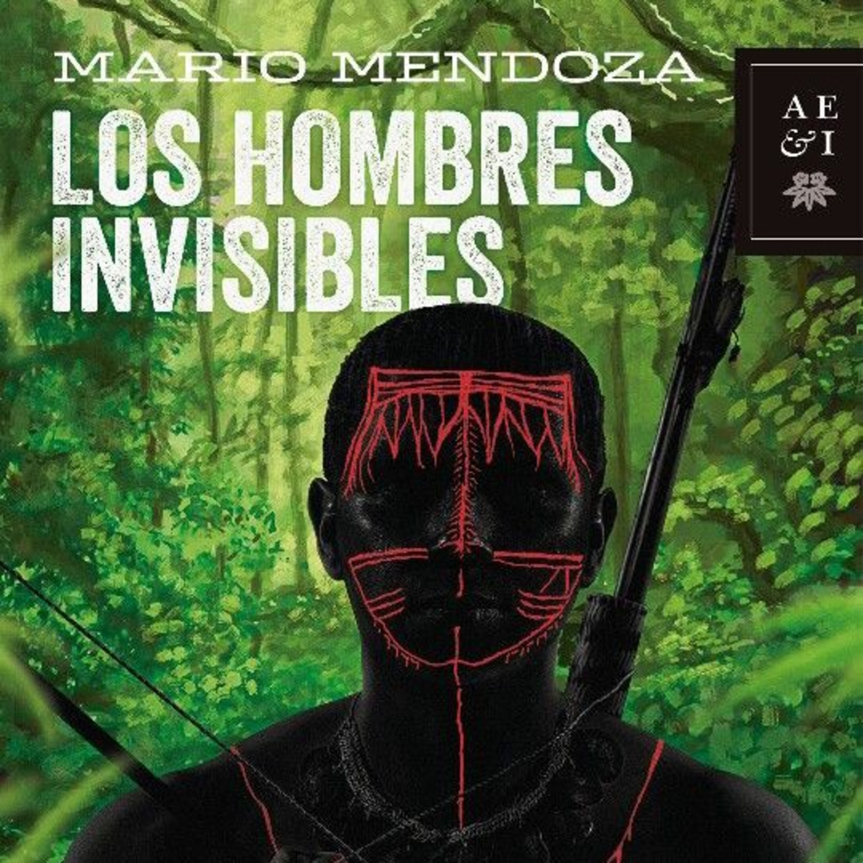 Audiolibro Los Hombres Invisibles - Mario Mendoza - Episodio 15. episode artwork