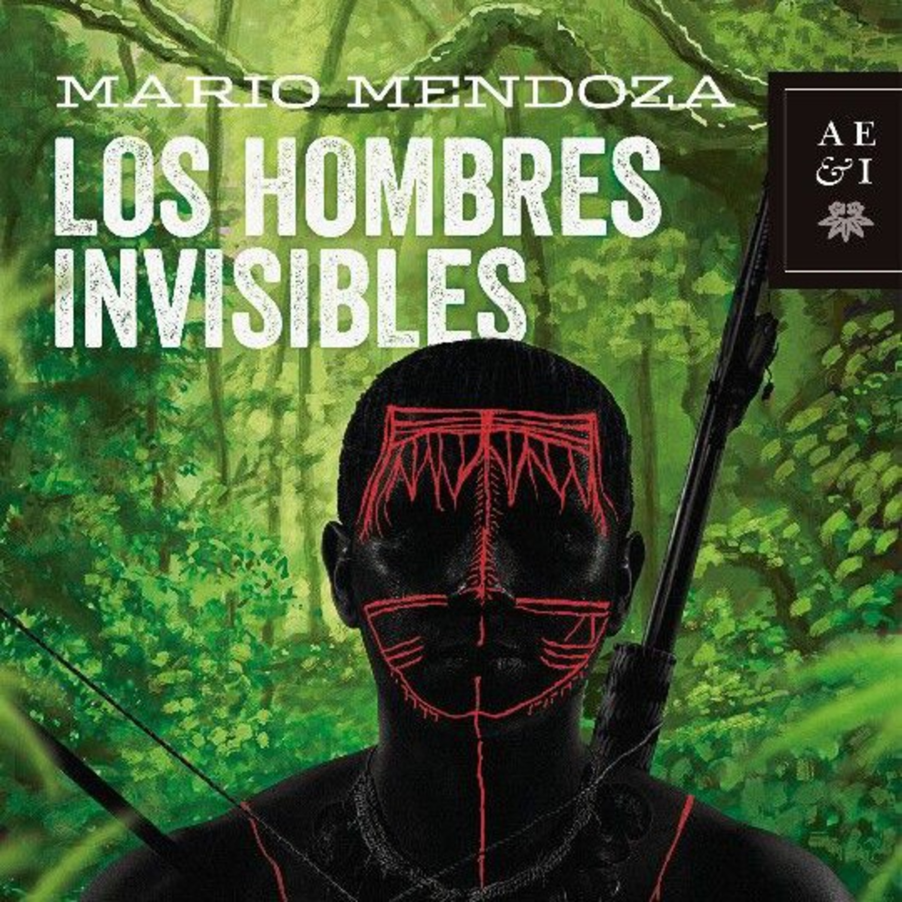Audiolibro Los Hombres Invisibles - Mario Mendoza - Episodio 16 episode artwork