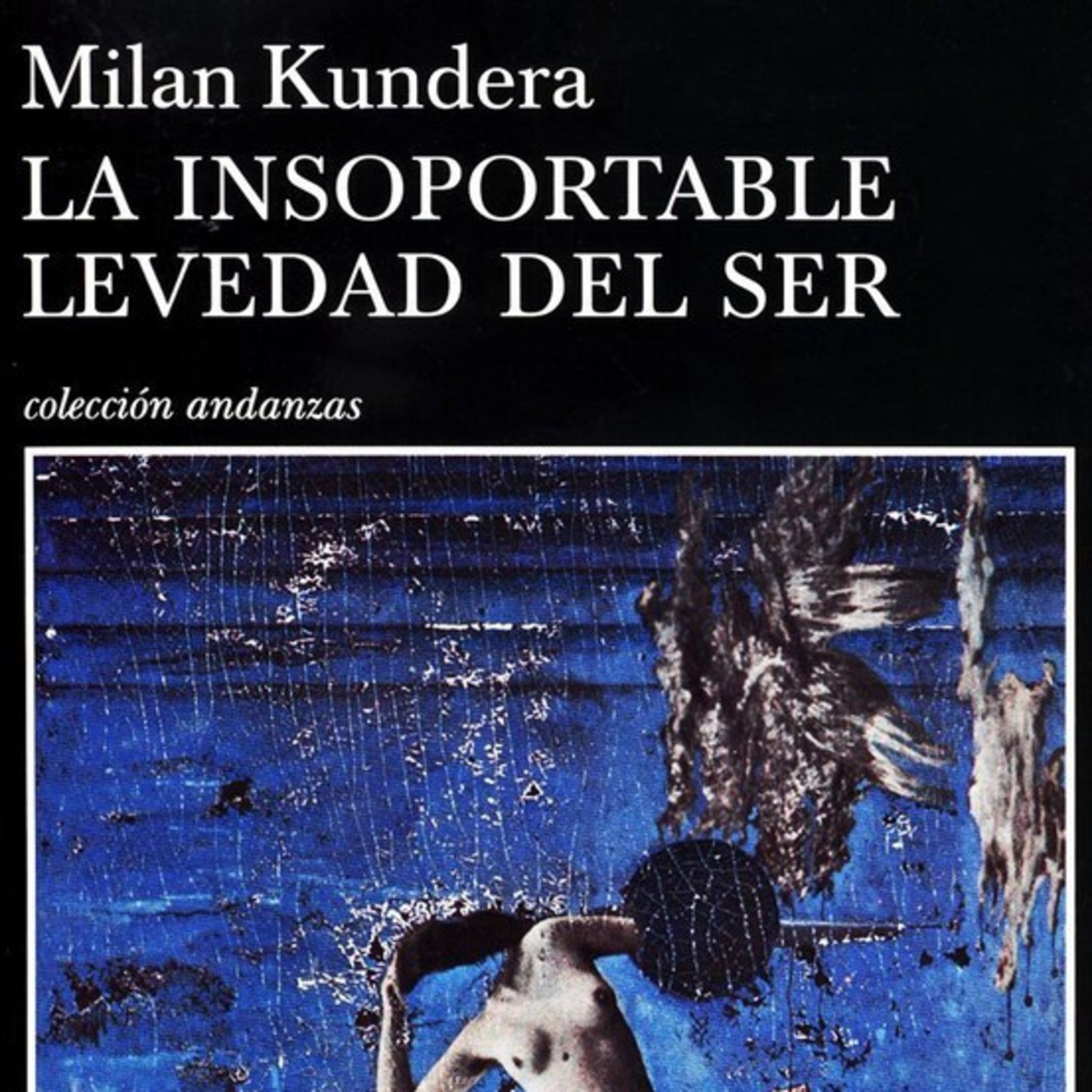 La Insoportable Levedad del Ser - Fragmento capítulo 7 - Parte 1 episode artwork