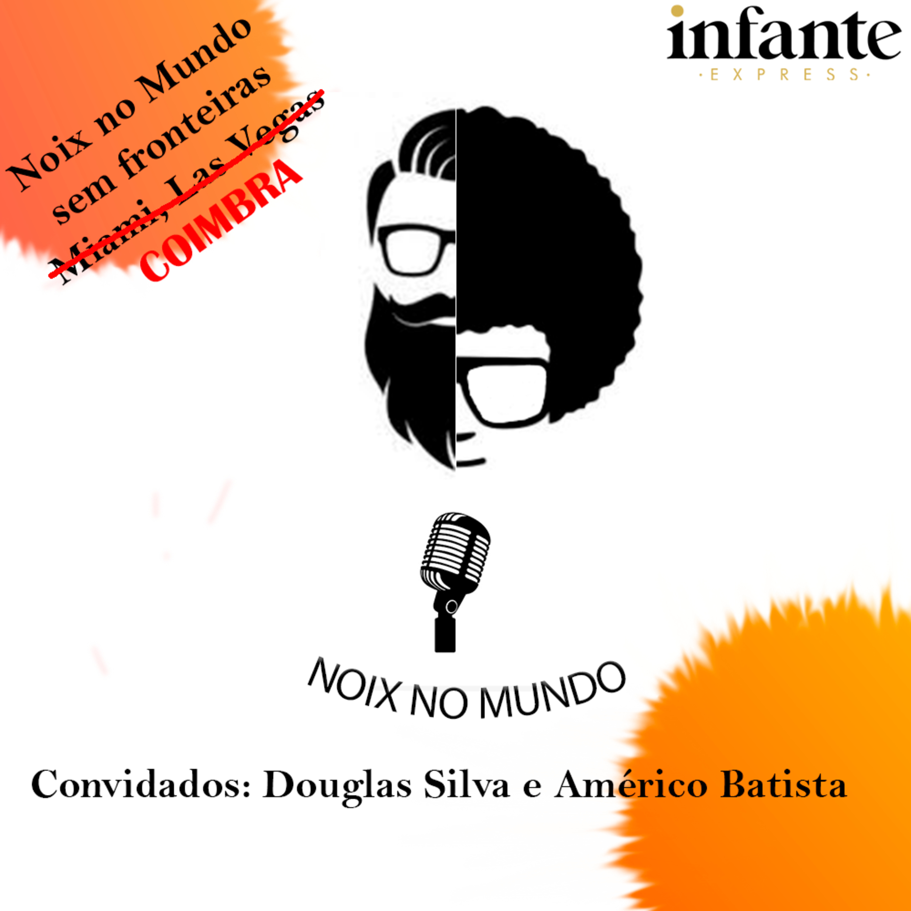 Miami, Las Vegas e Coimbra com Douglas Silva e Américo Batista T2-EP2