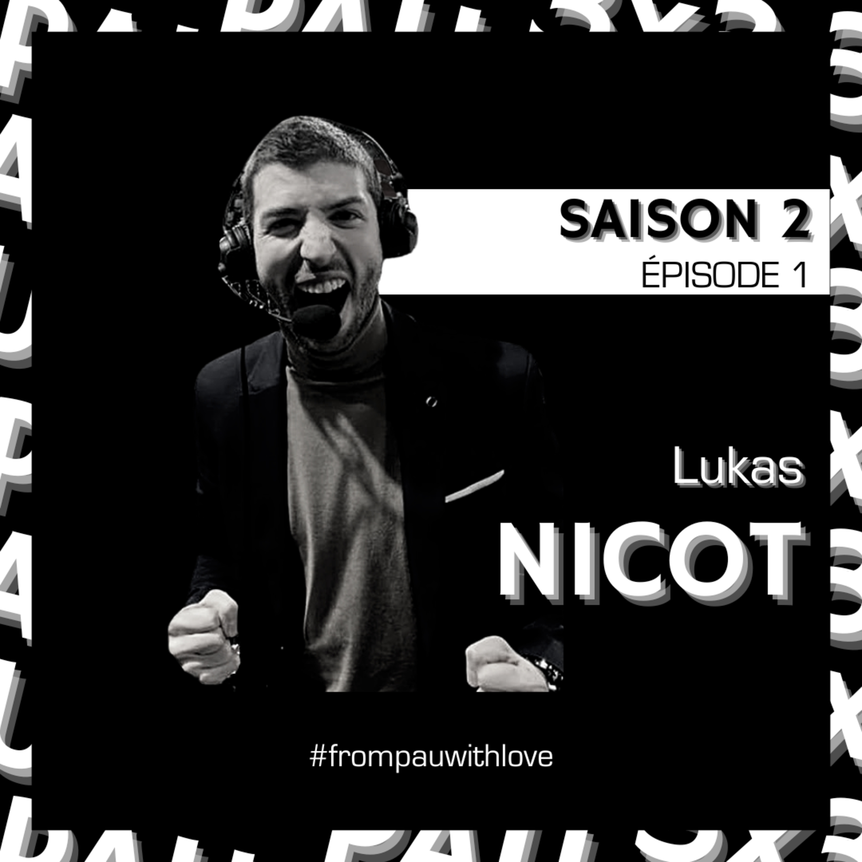 SAISON 2 - EP #1 / Lukas NICOT episode artwork