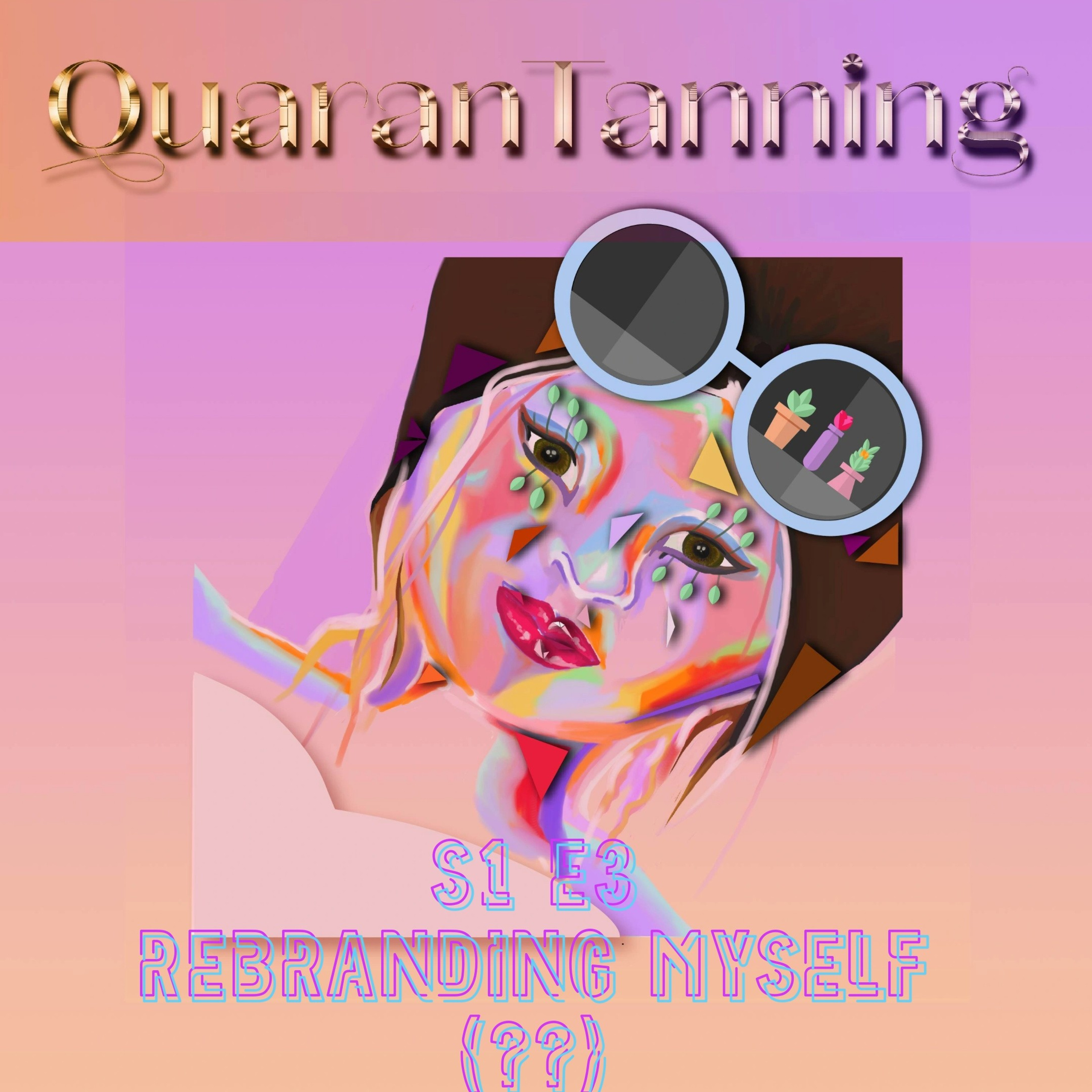 S1 E3 - Rebranding myself (??)  episode artwork