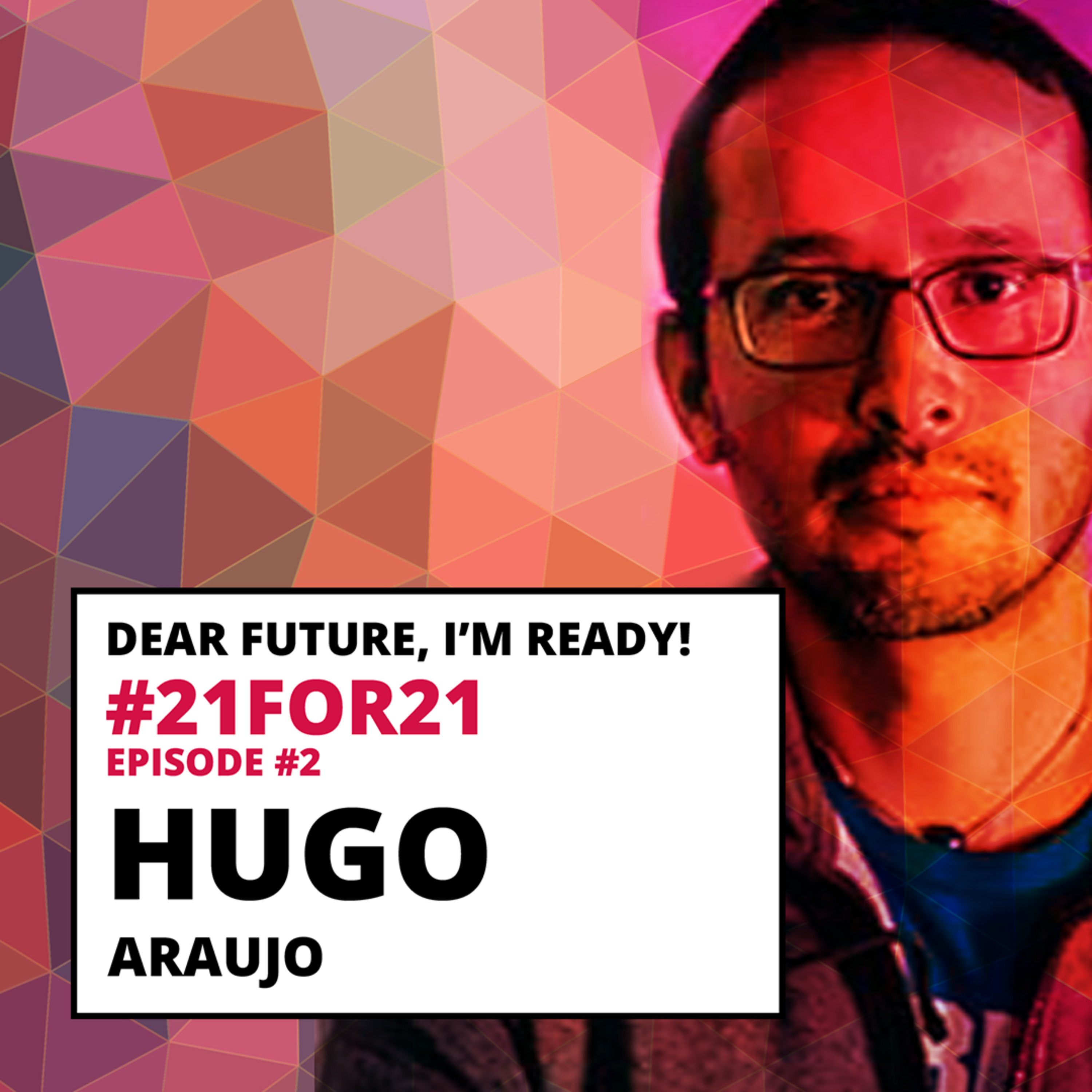 DF #21for21 - #2 - Hugo Araujo