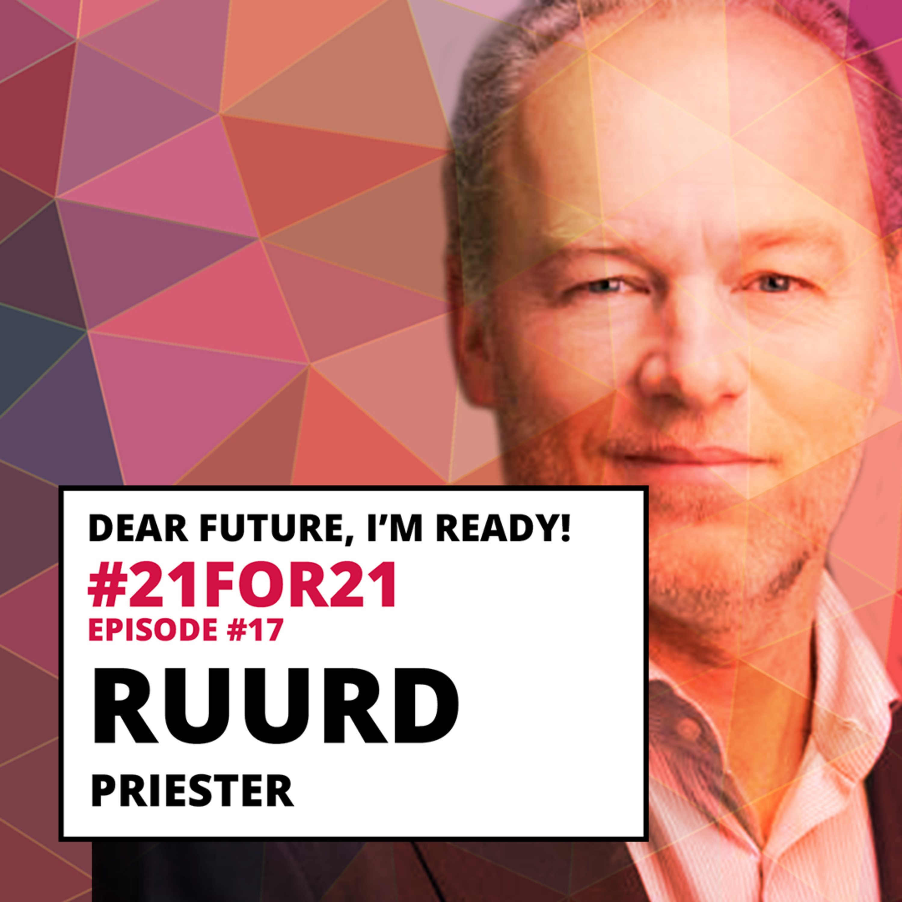 DF - #21for21 - #17 - Ruurd Priester