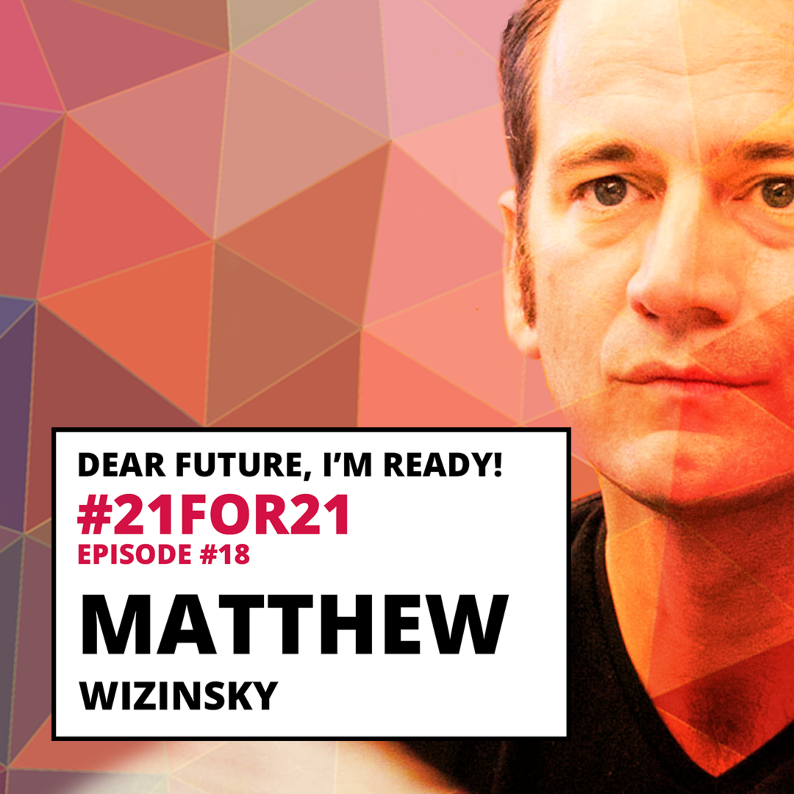 DF - #21for21 - #18 - Matthew Wizinsky