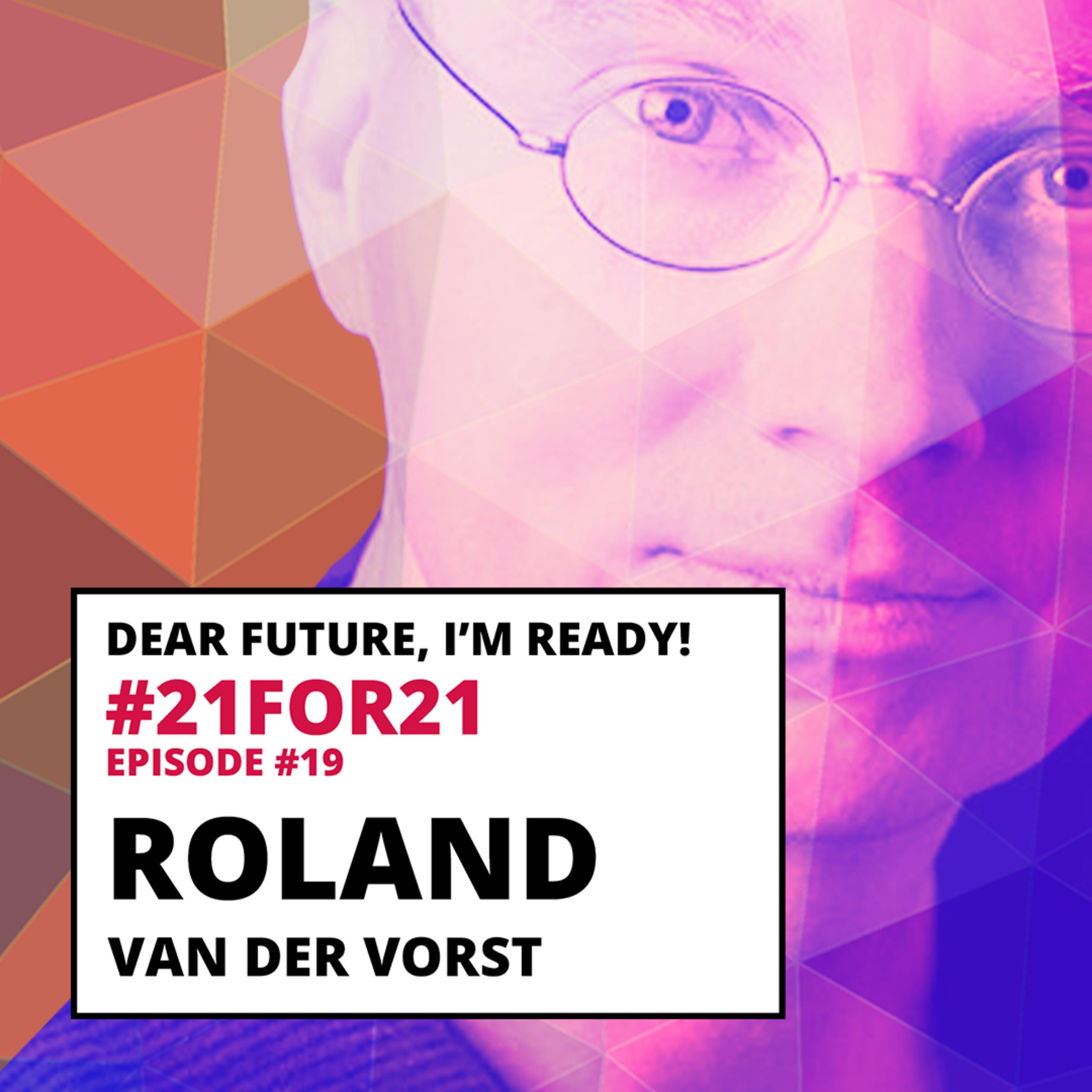 DF - #21for21 - #19 - Roland van der Vorst