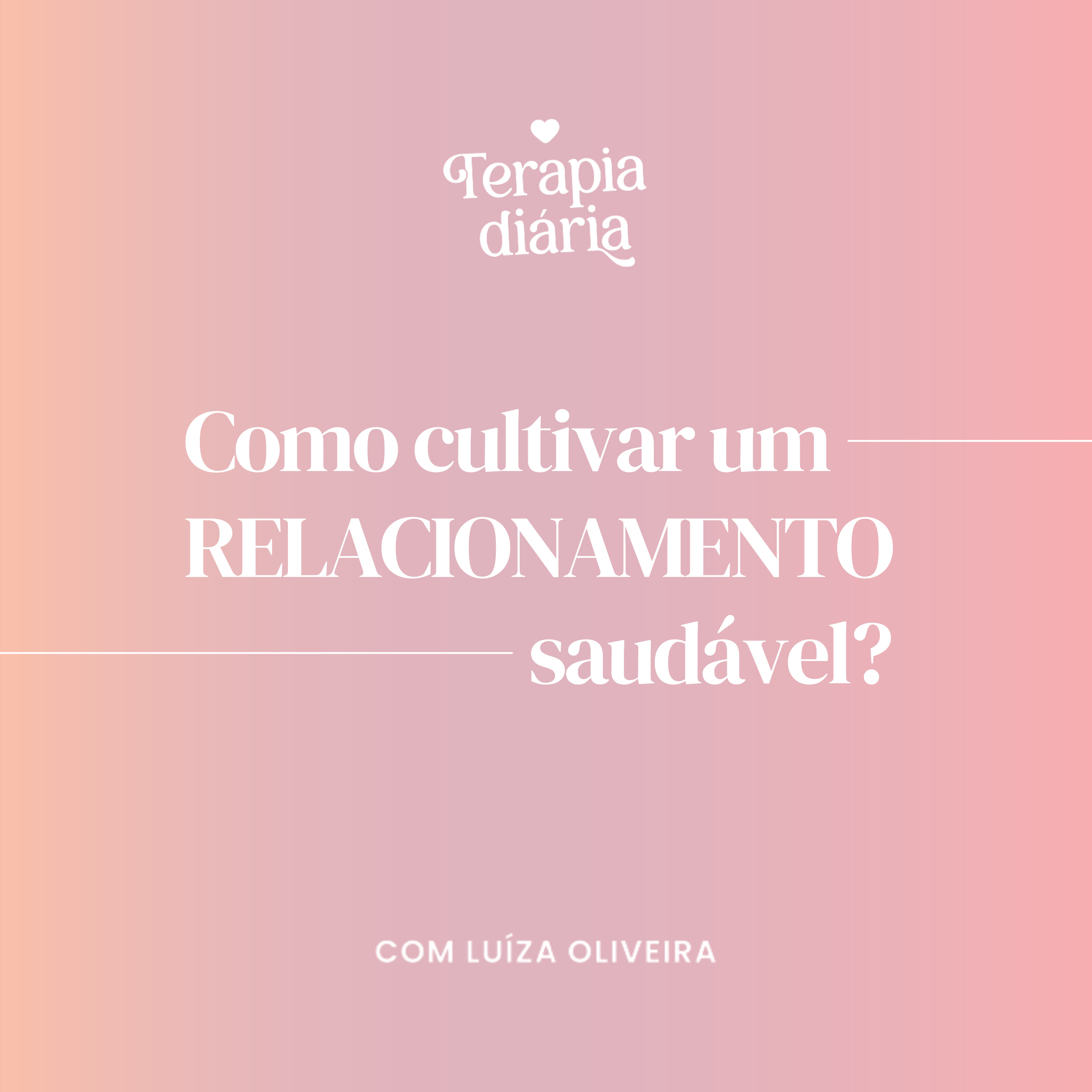 Como ter um relacionamento saudável? episode artwork