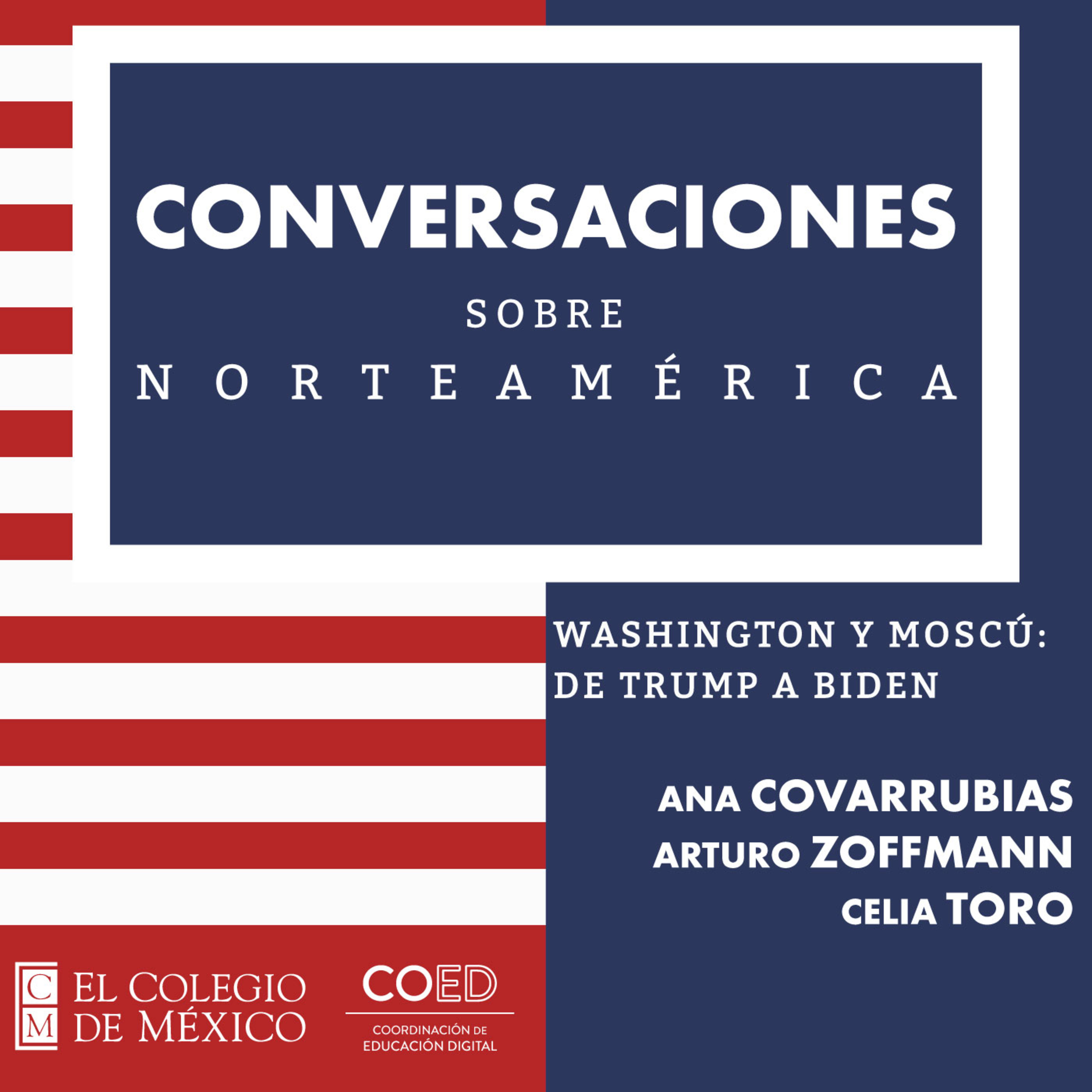 Conversaciones sobre Norteamérica. Washington y Moscú: de Trump a Biden episode artwork