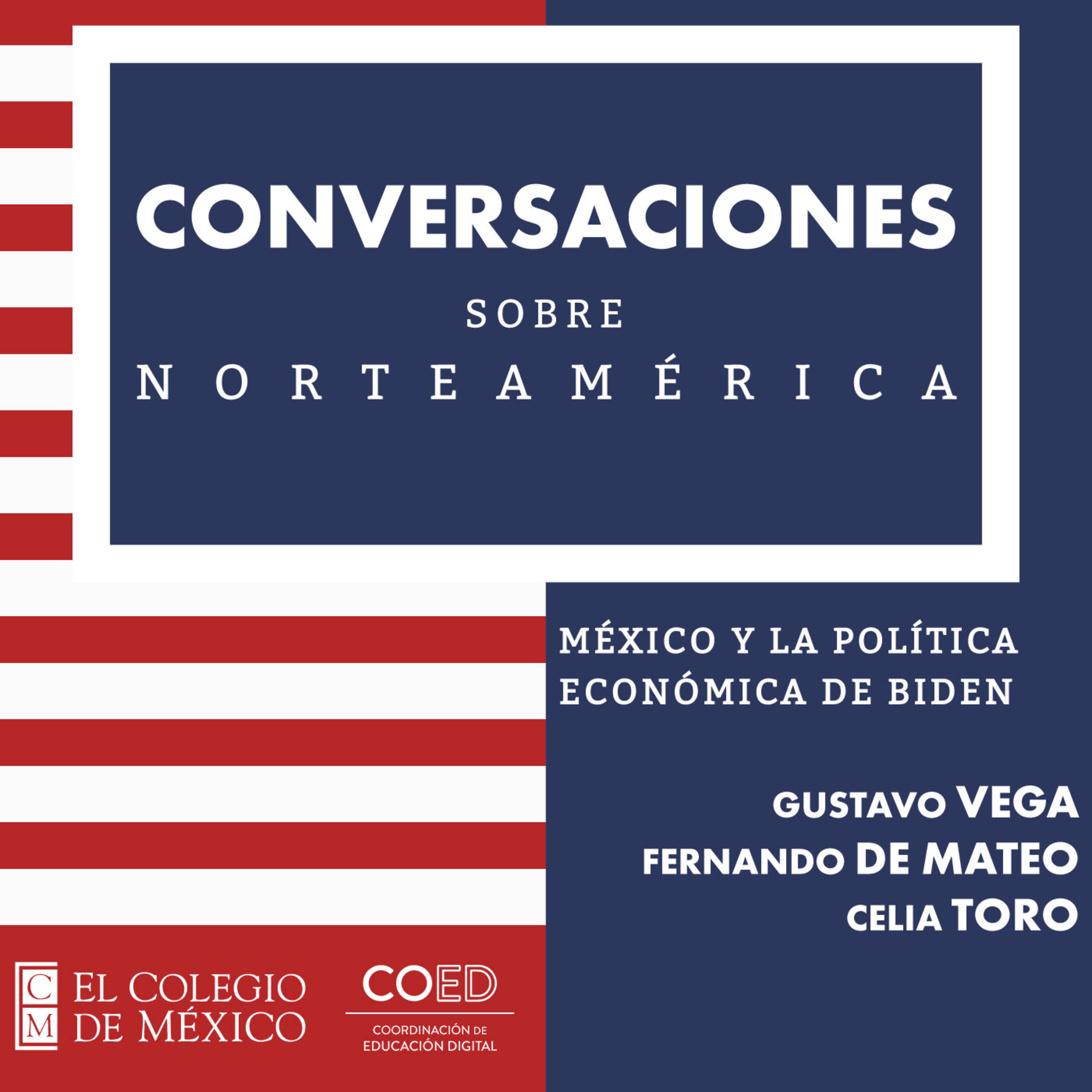 Conversaciones sobre Norteamérica. México y la política económica de Biden episode artwork