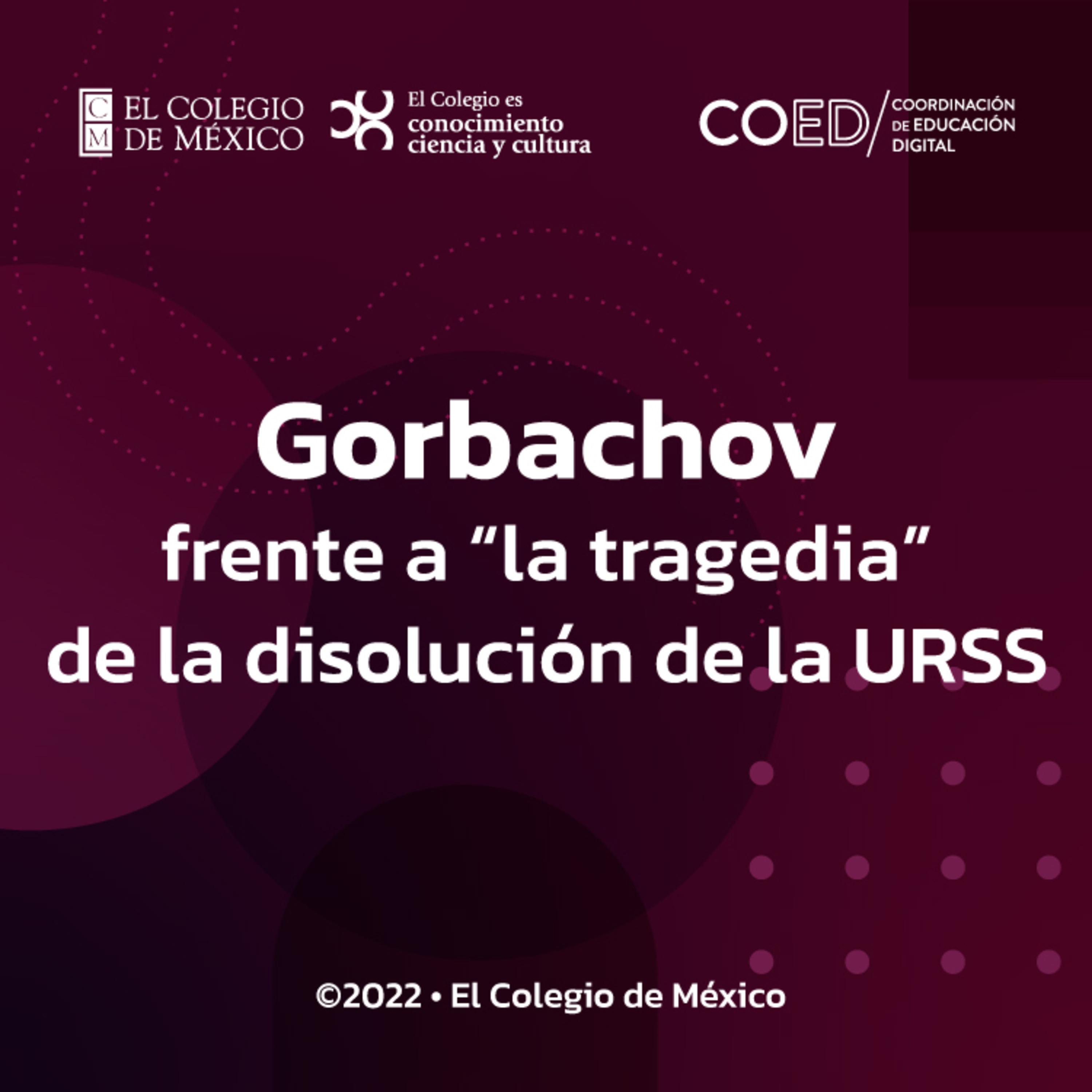 Gorbachov frente a “la tragedia” de la disolución de la URSS episode artwork