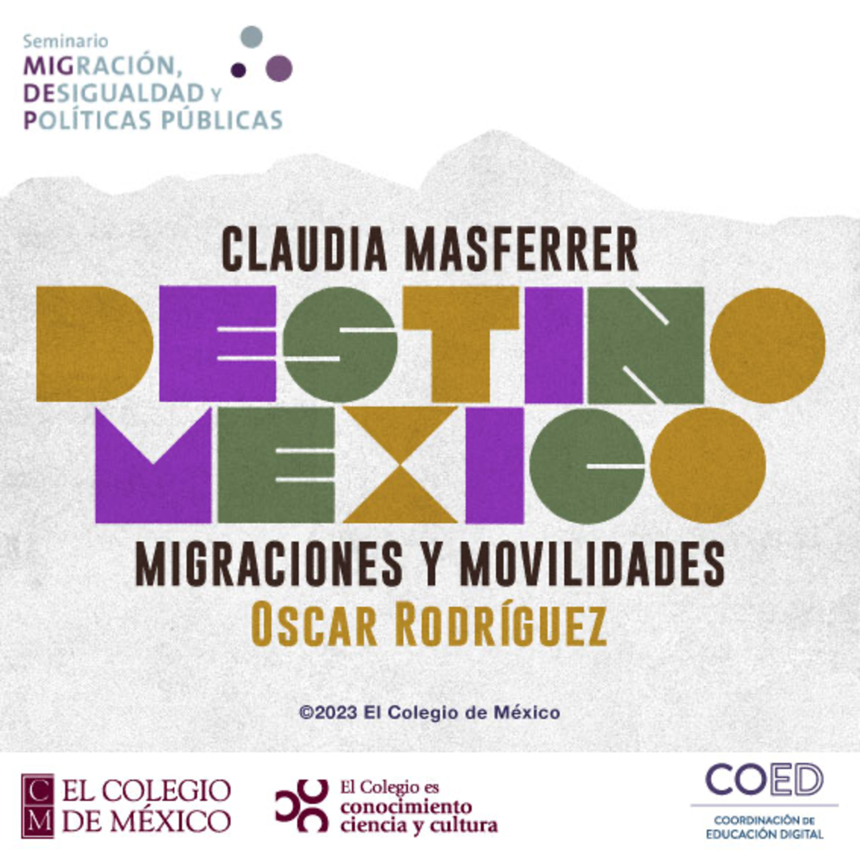 El Colmex: conocimiento, ciencia y cultura