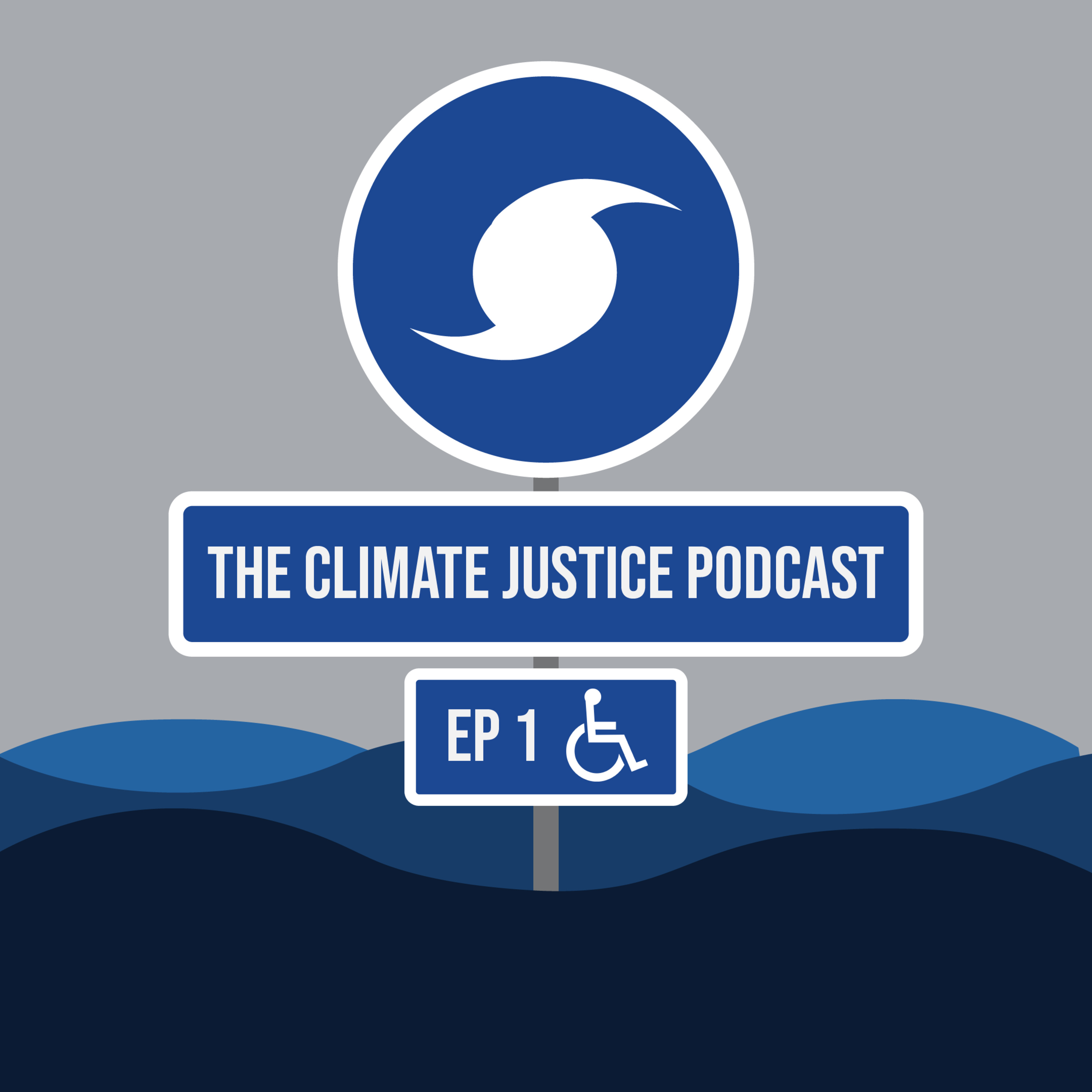 The Climate Justice Podcast: Mobility Impairment and Disaster Preparedness  episode artwork