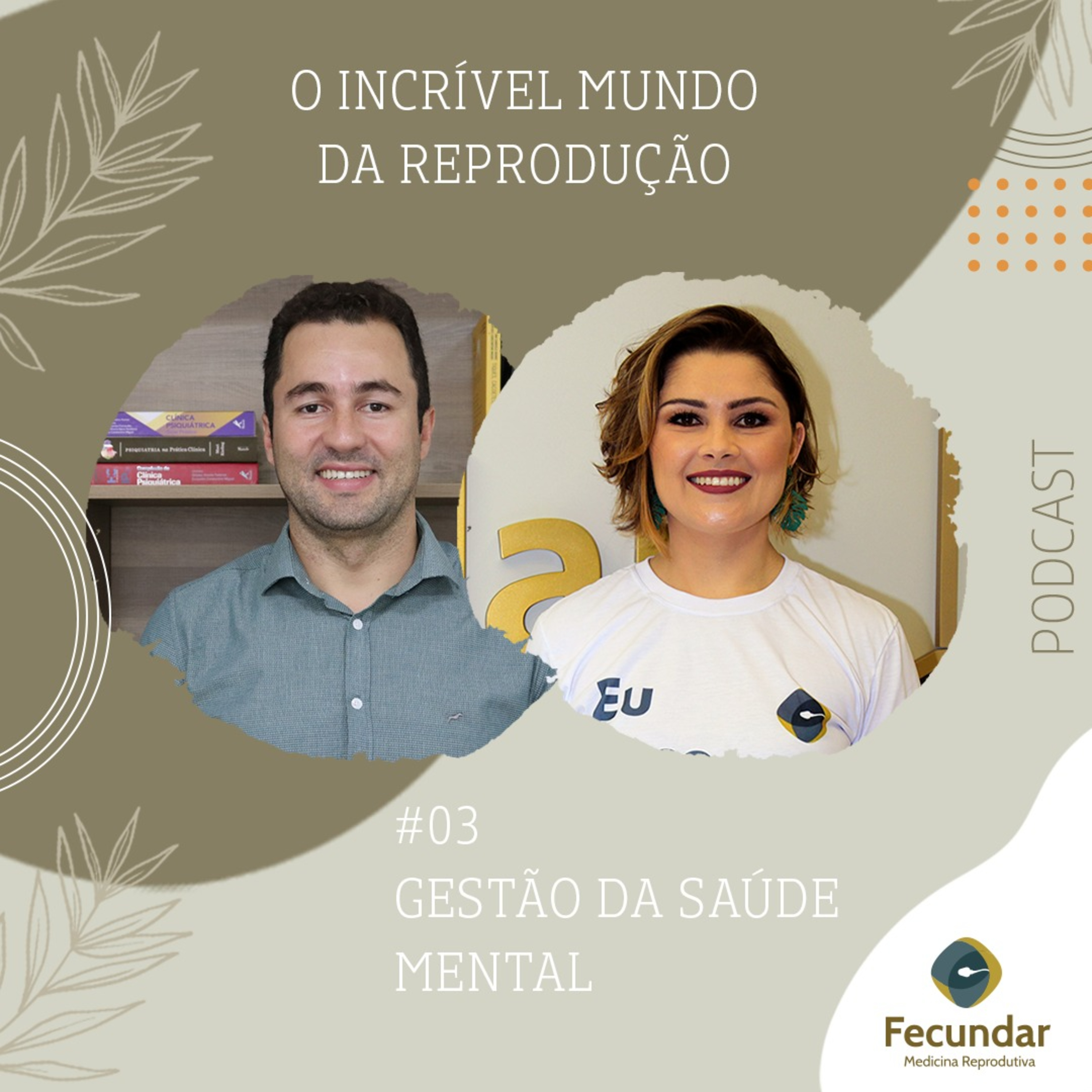 #03 - GESTÃO DA SAÚDE MENTAL - Com Eduardo Araújo (especialista em psiquiatria)