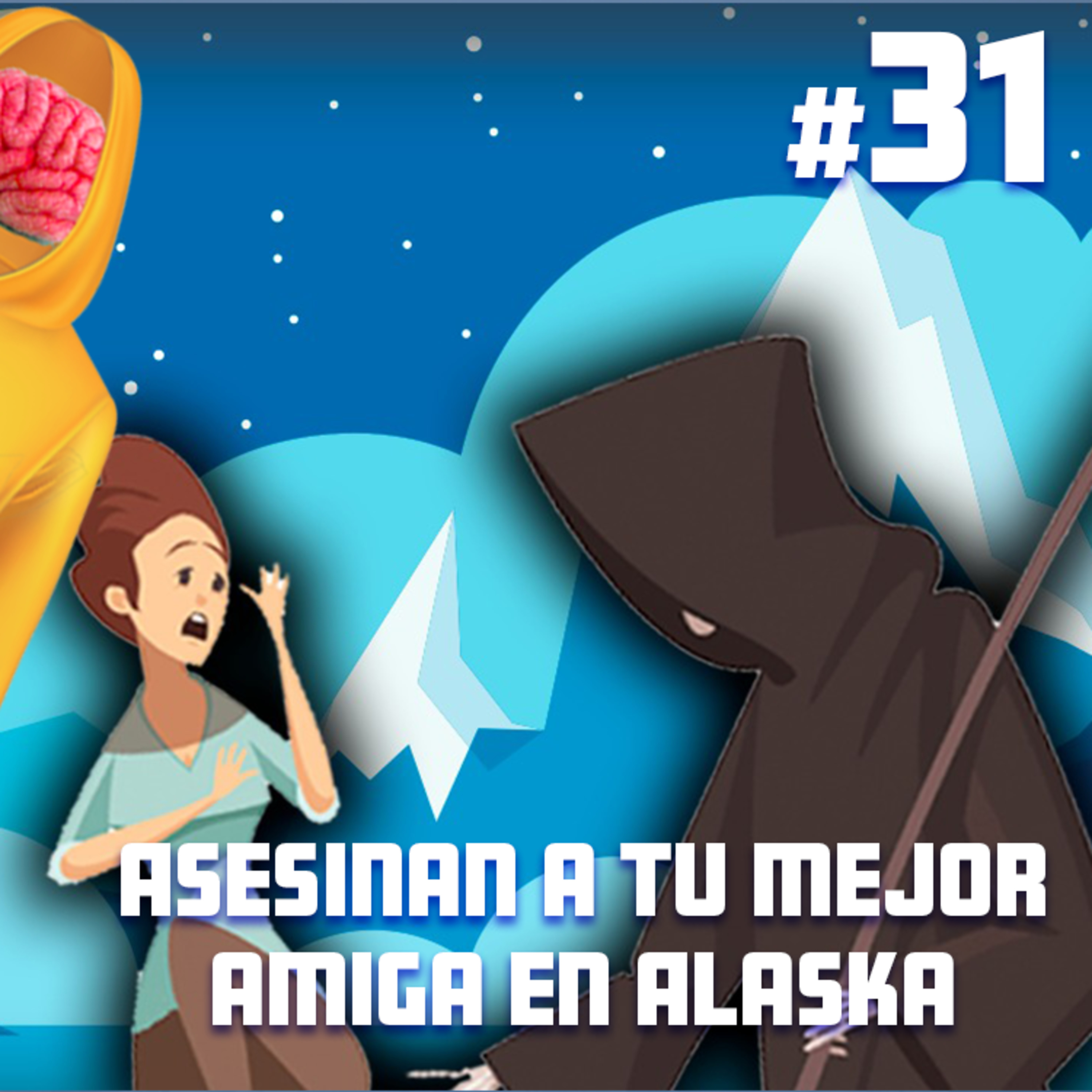 Mata a Tu Mejor Amiga en Alaska - Chaquetas Mentales #31 Mata a Tu Mejor Amiga en Alaska - Chaquetas Mentales #31