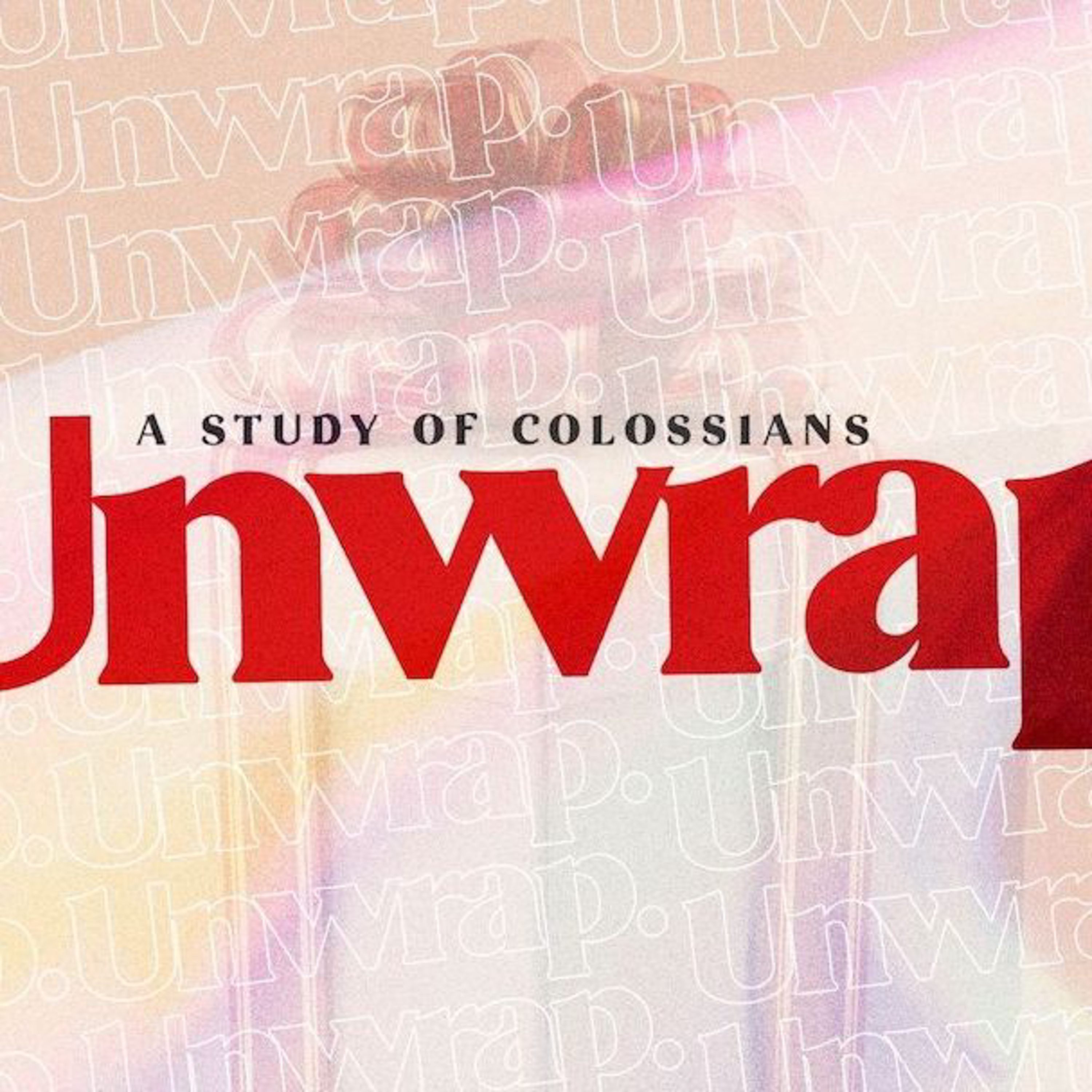 Unwrap :: Unwrap the Gospel episode artwork