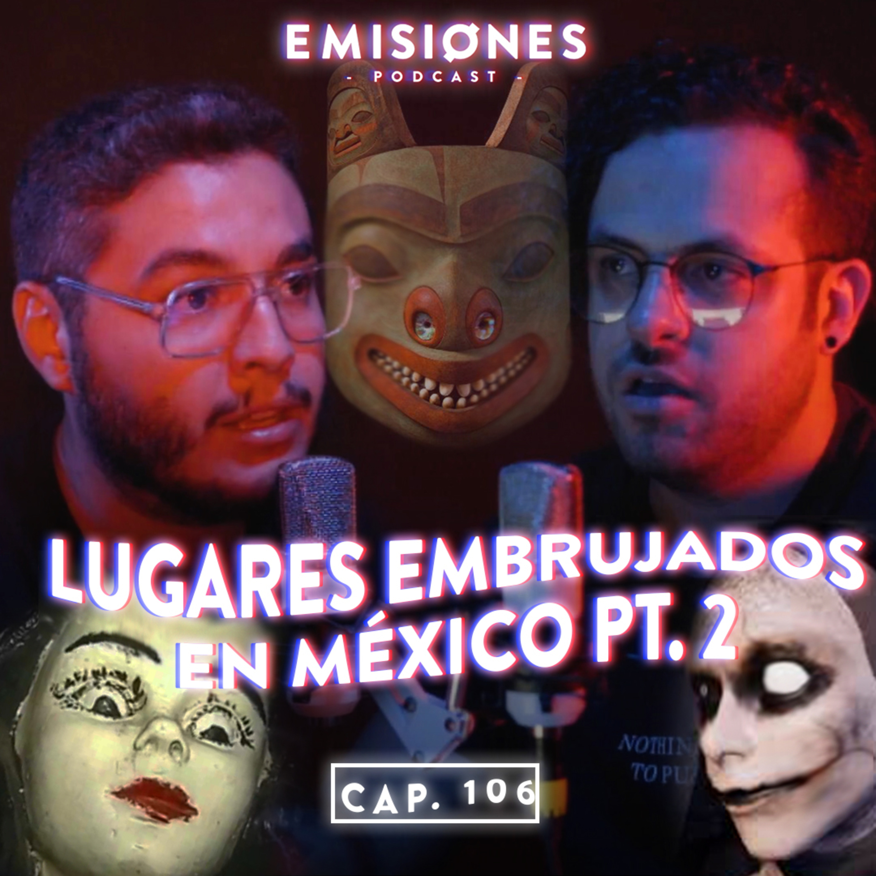 Capítulo 106: Lugares más embrujados de México Pt. 2 episode artwork