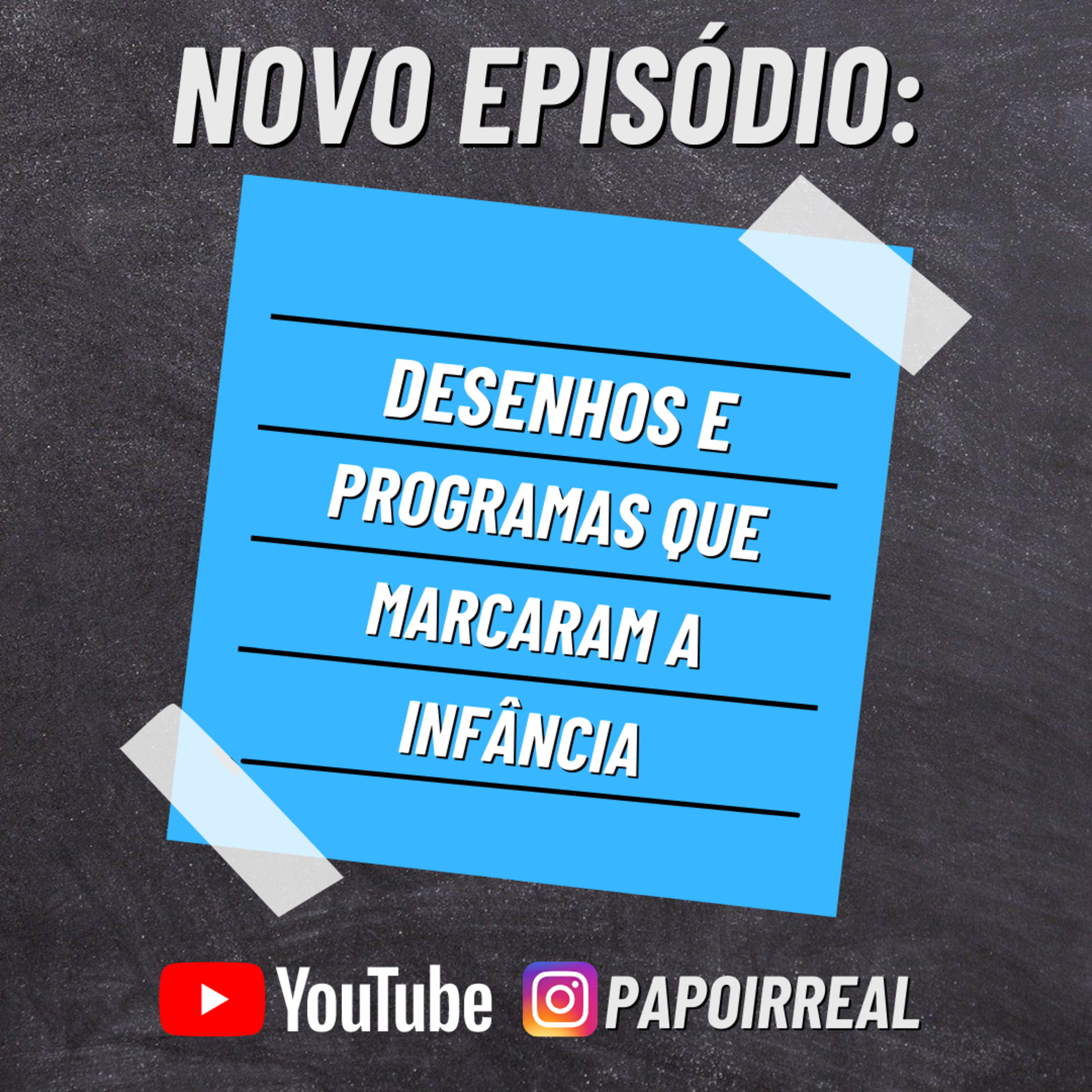 Desenhos e Programas que Marcaram a Infância - Papo Irreal #5 episode artwork