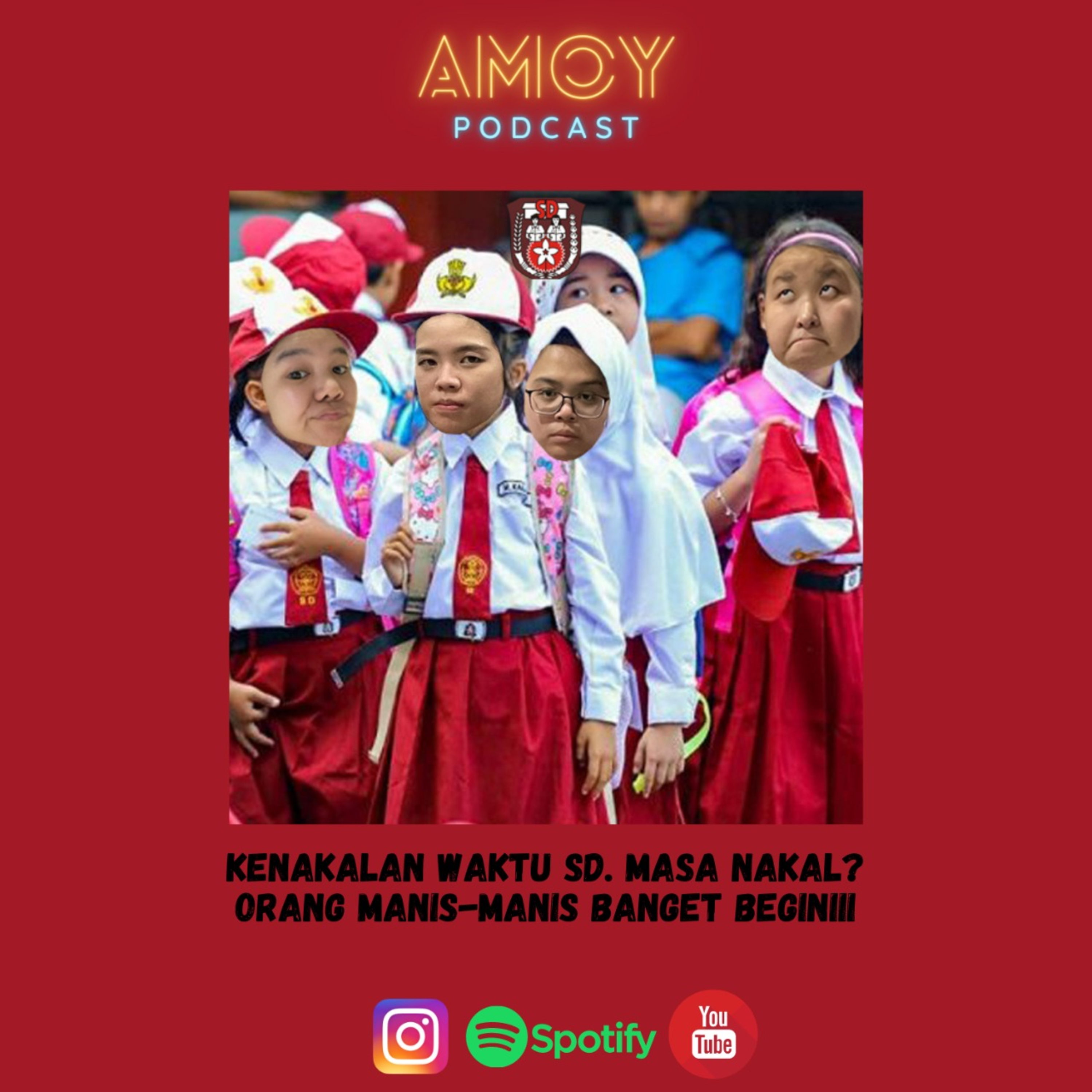 KENAKALAN WAKTU SD - AMOY PODCAST EPS 7  episode artwork