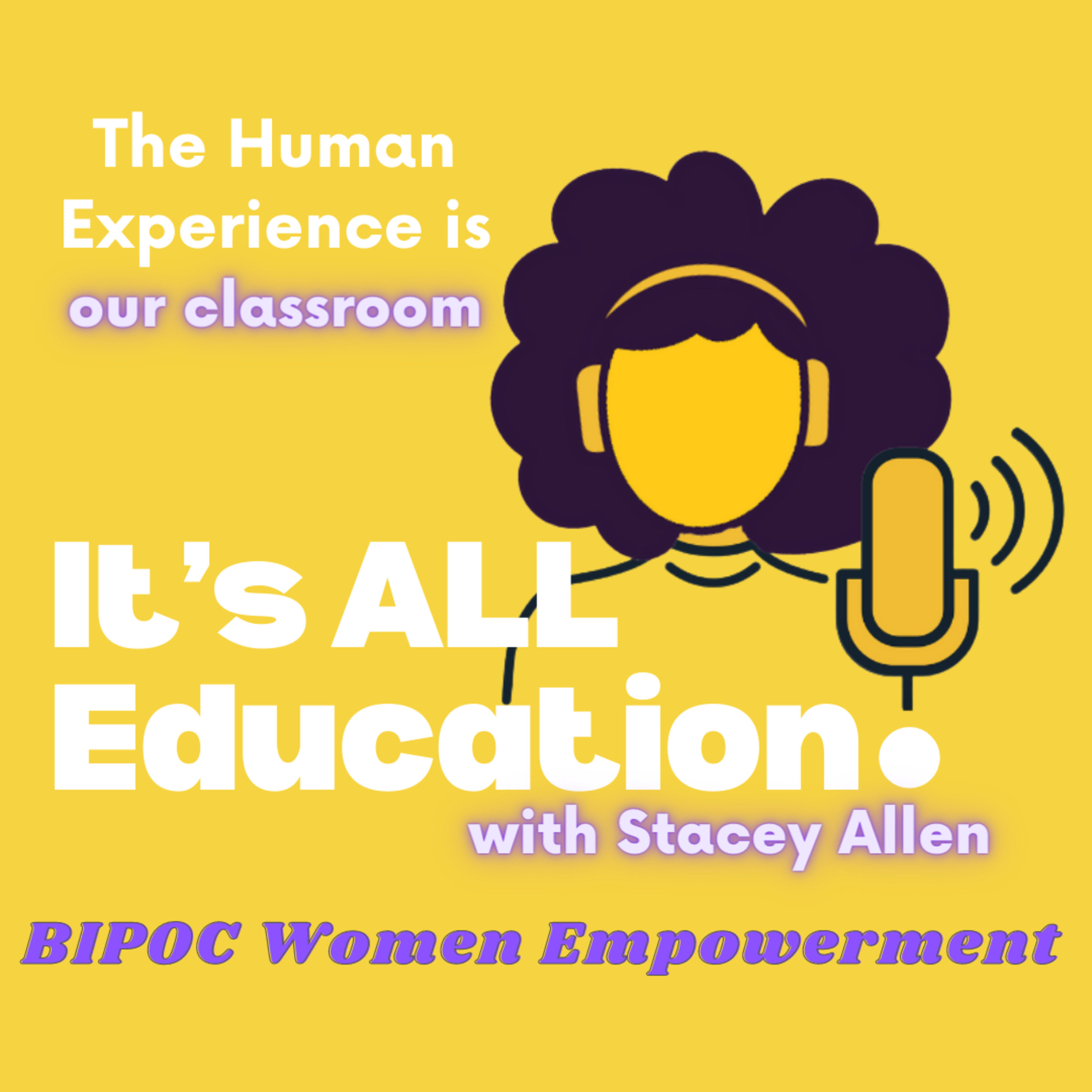 It’s All Education!
