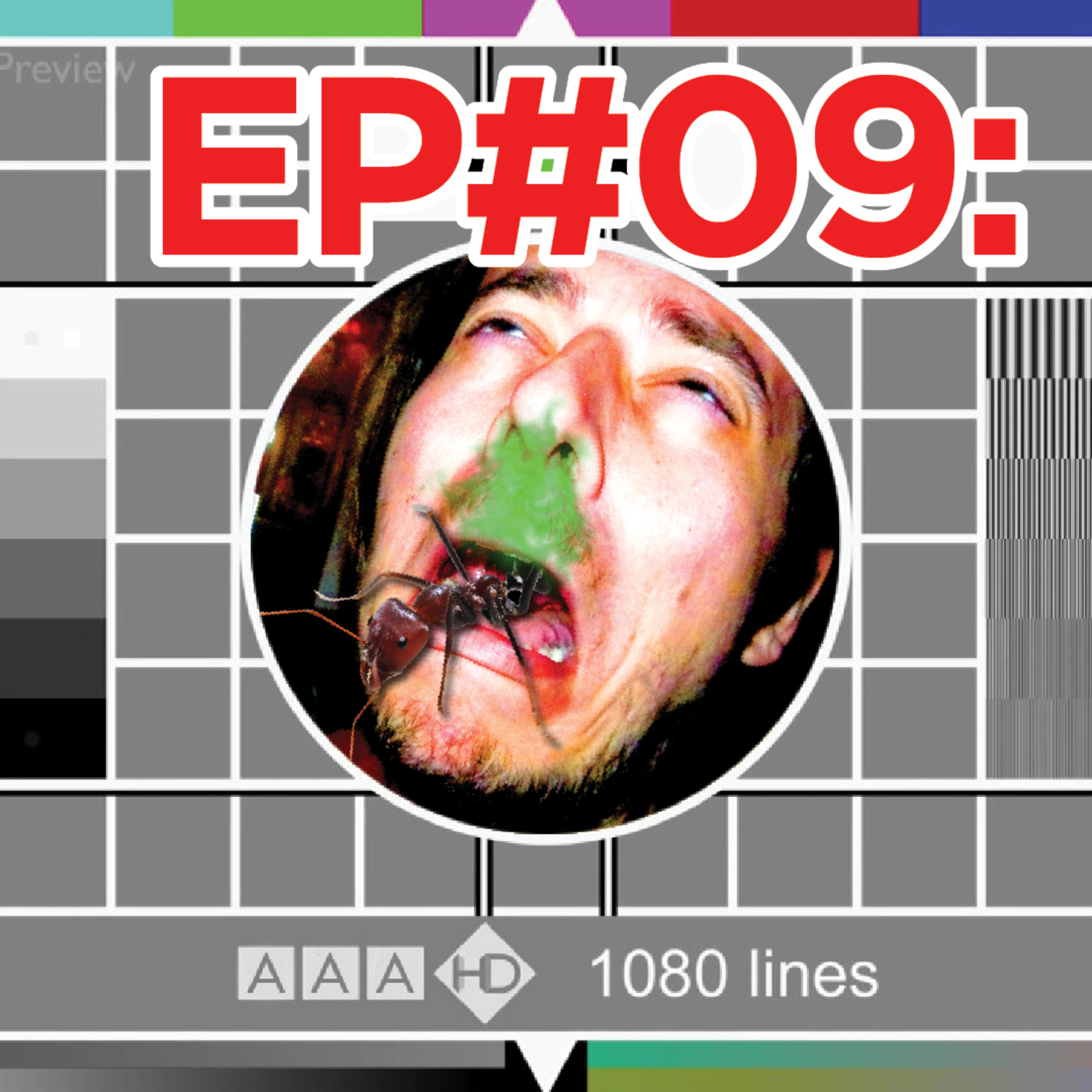 AAA Podcast - Episode #09: "Throat Full of Gassy Ants"