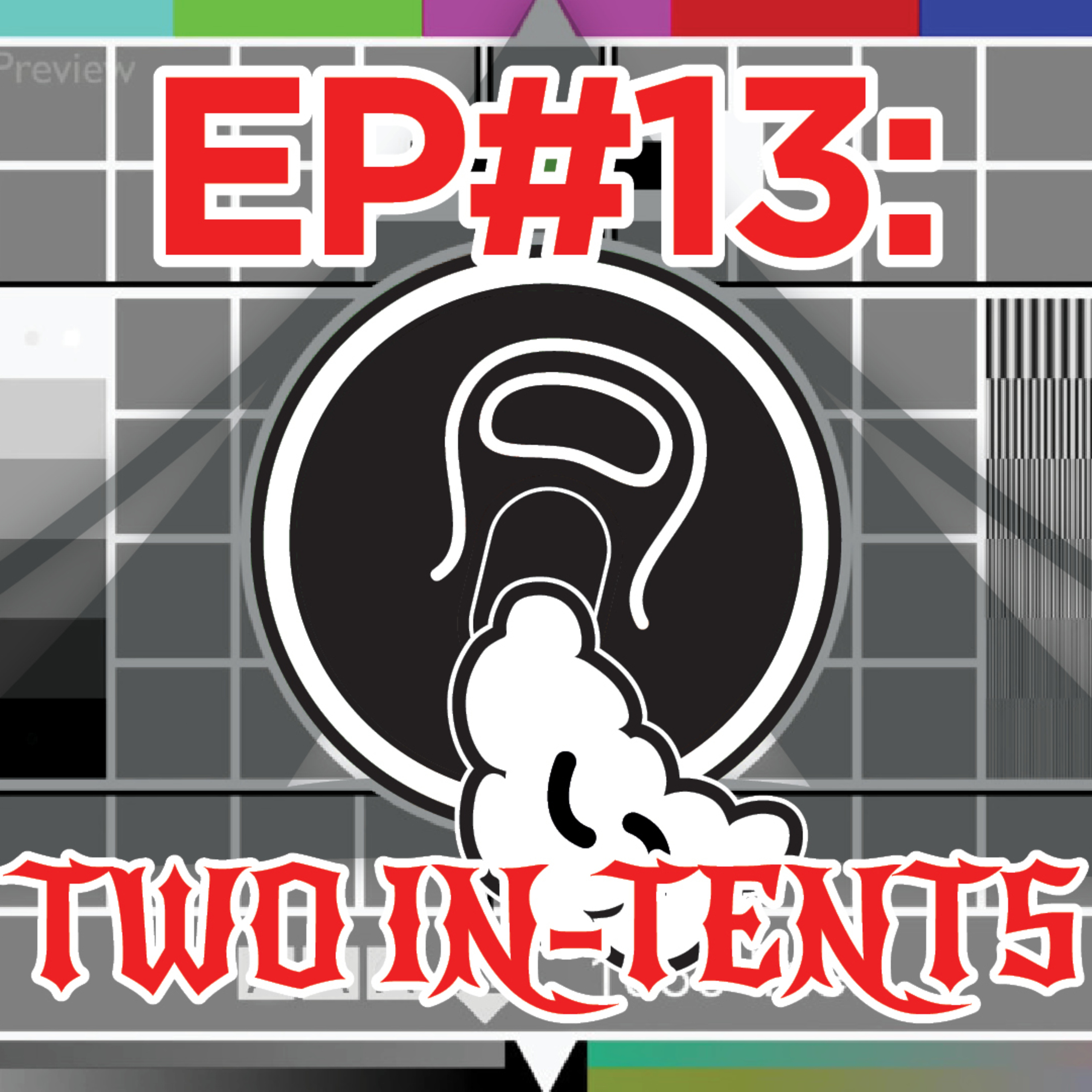 AAA Podcast - Episode #13: "Two In-Tents" episode artwork