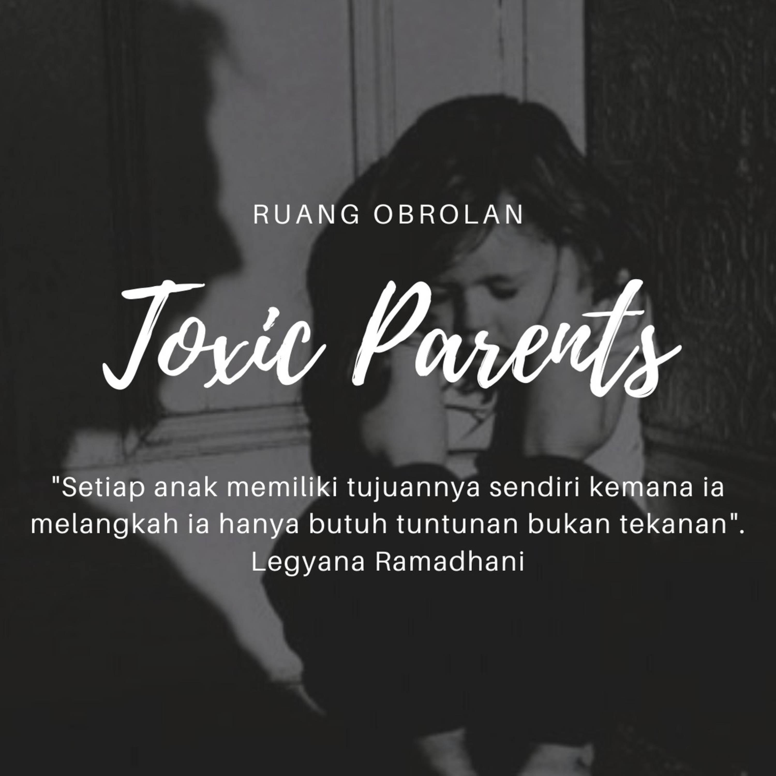 Ruang Obrolan: Eps 3 Toxic Parents episode artwork