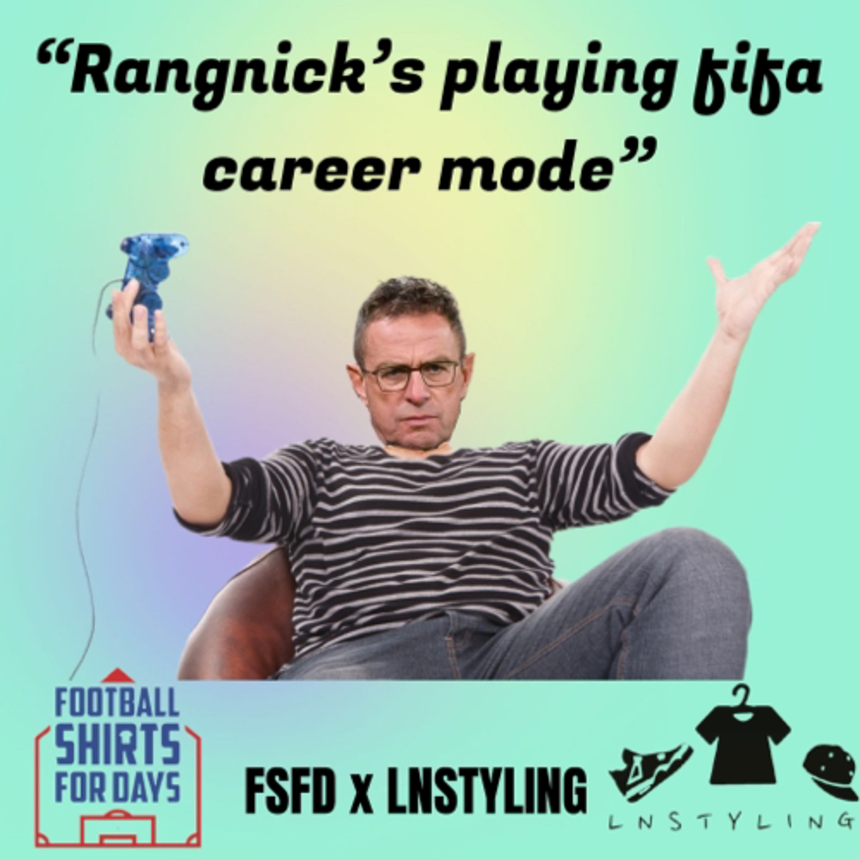 “Rangnick’s playing FIFA Career Mode” episode artwork