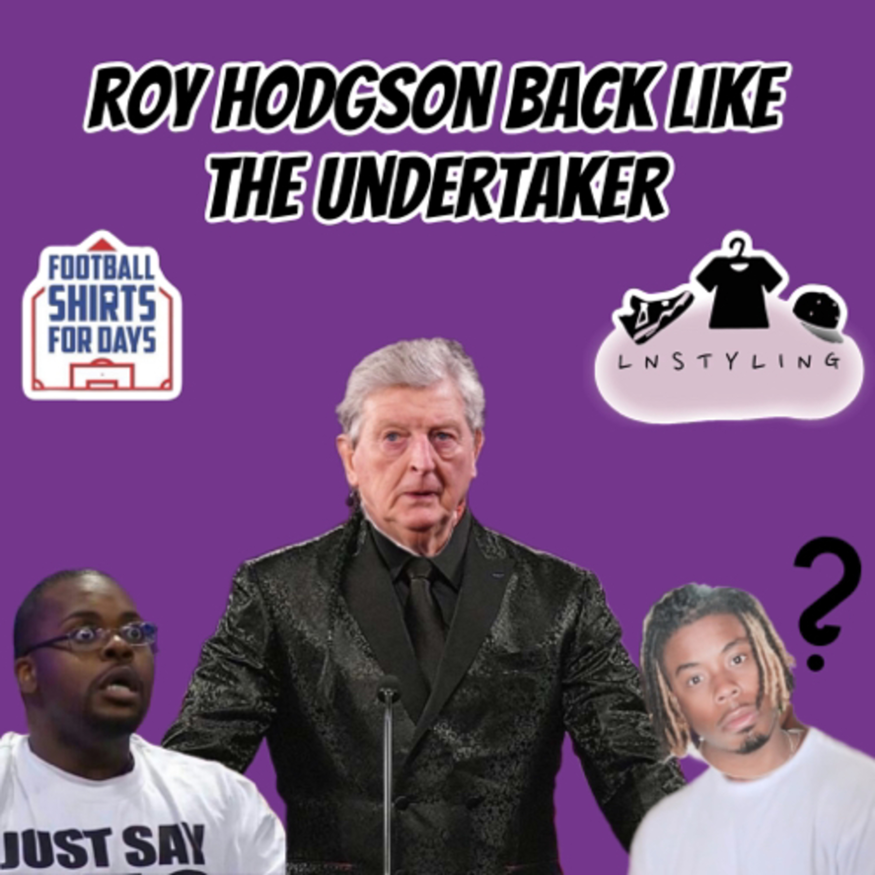 Roy Hodgson back like the Undertaker episode artwork