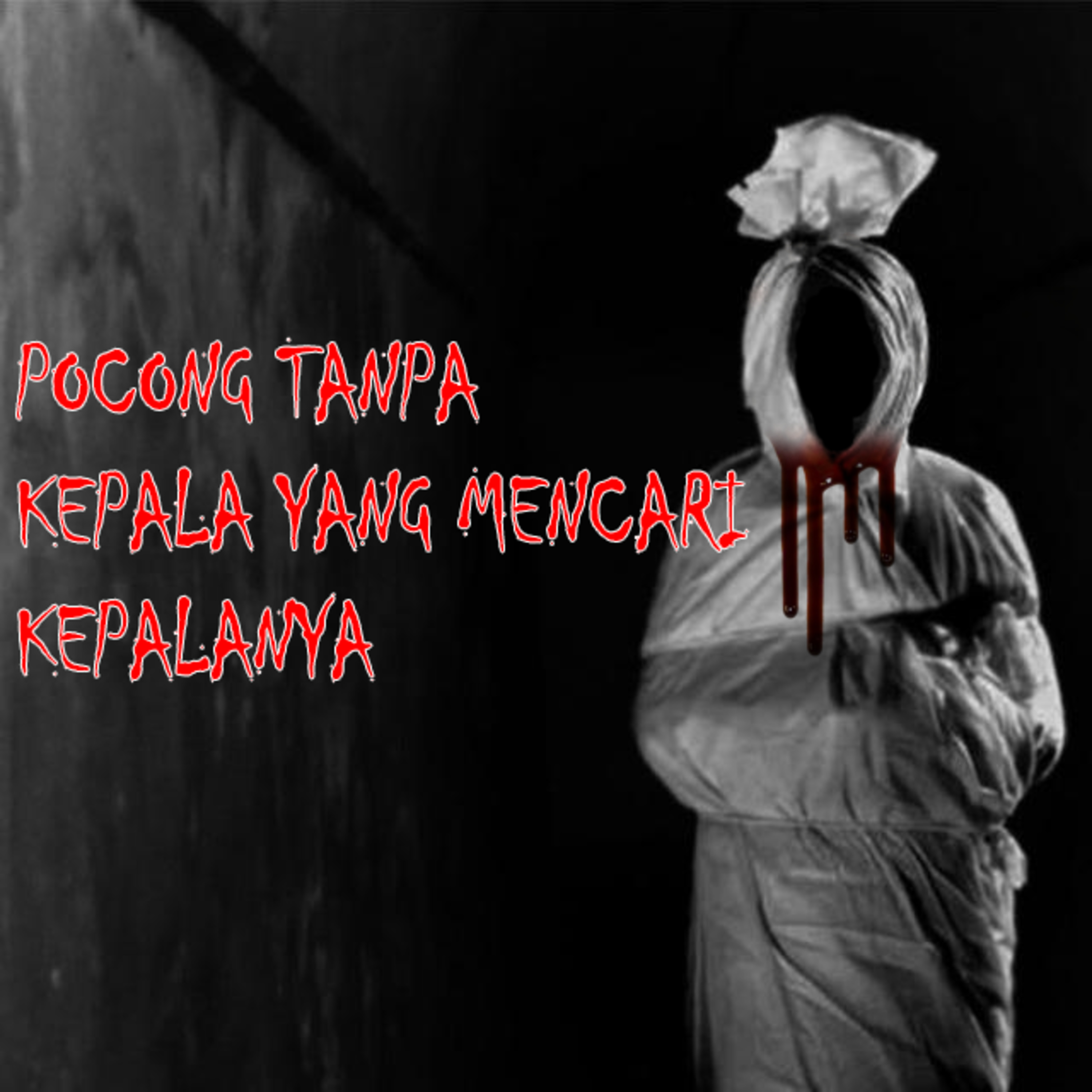 10. POCONG TANPA KEPALA YANG MENCARI KEPALANYA episode artwork