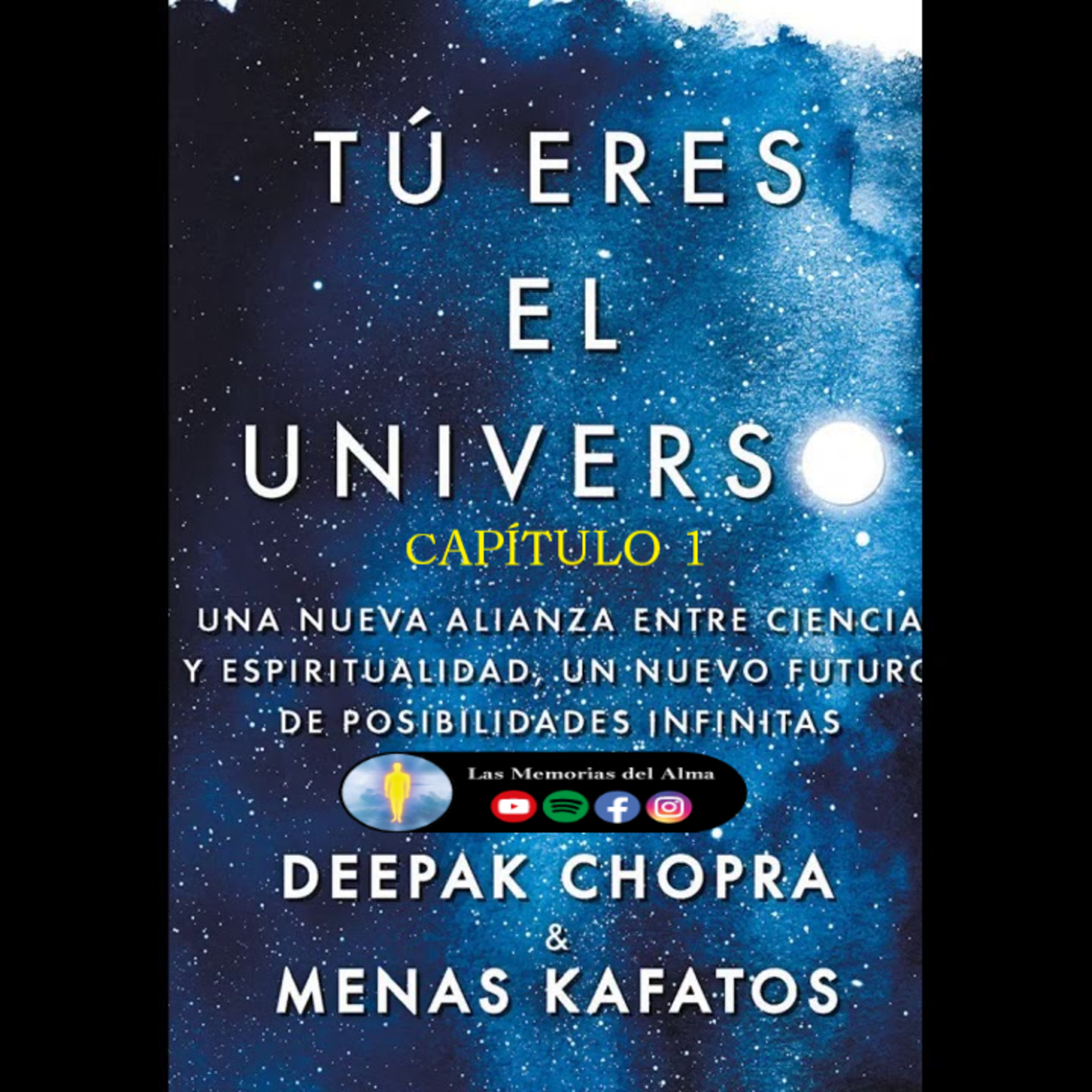 TU ERES EL UNIVERSO / Deepak Chopra & Menas Kafatos / AUDIO LIBRO COMPLETO EN ESPAÑOL / CAPÍTULO 1