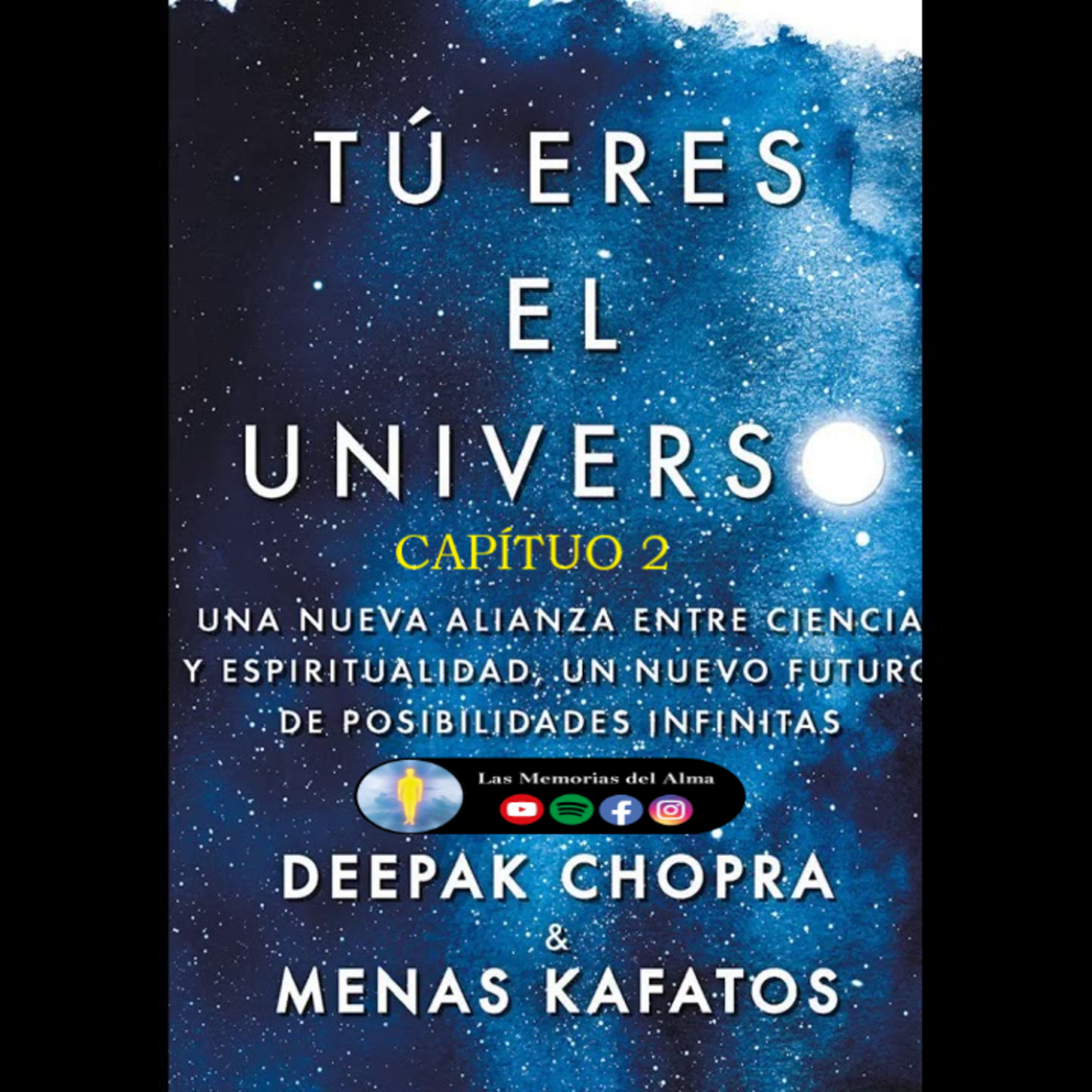 TU ERES EL UNIVERSO / Deepak Chopra & Menas Kafatos / AUDIO LIBRO COMPLETO EN ESPAÑOL / CAPÍTULO 2