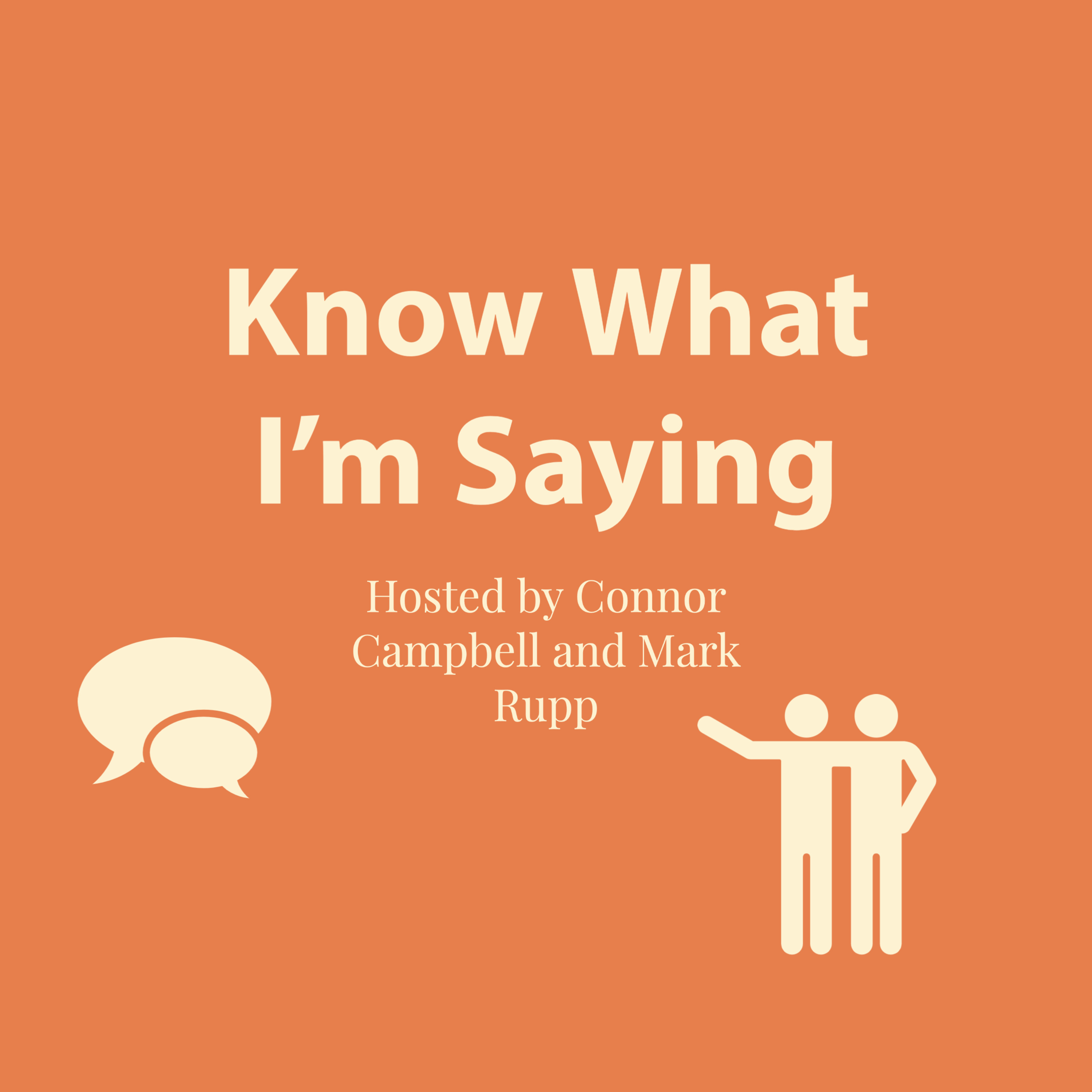 Know What I\'m Saying?