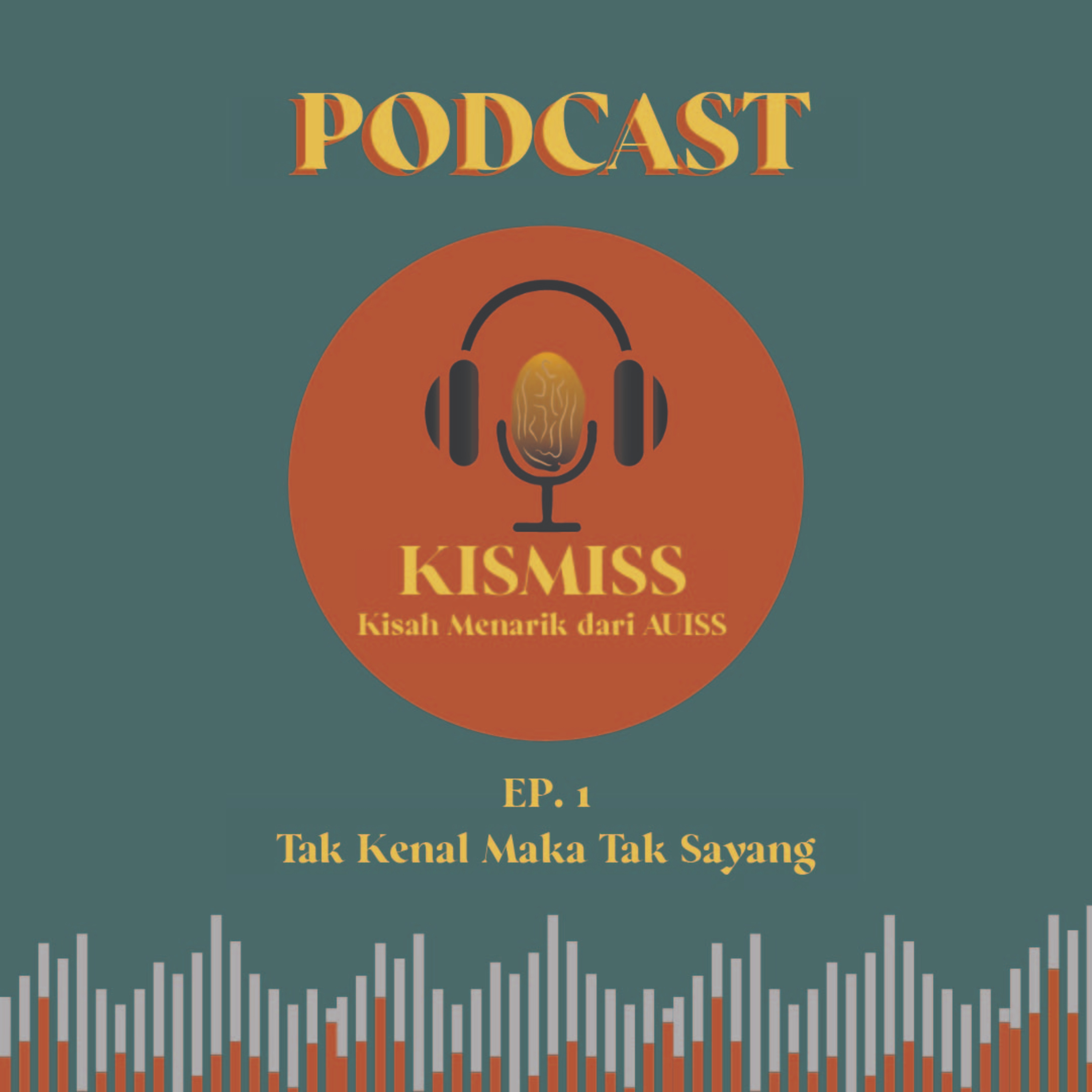 KISMISS #1 : Tak Kenal Maka Tak Sayang episode artwork