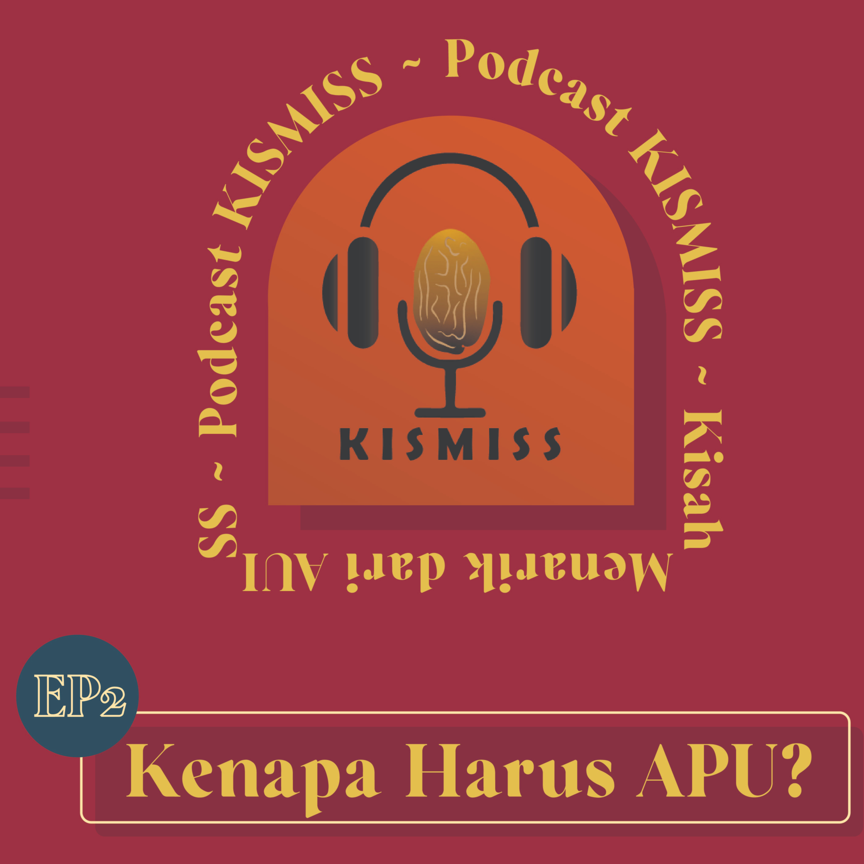 KISMISS #2 : Kenapa Harus APU? episode artwork