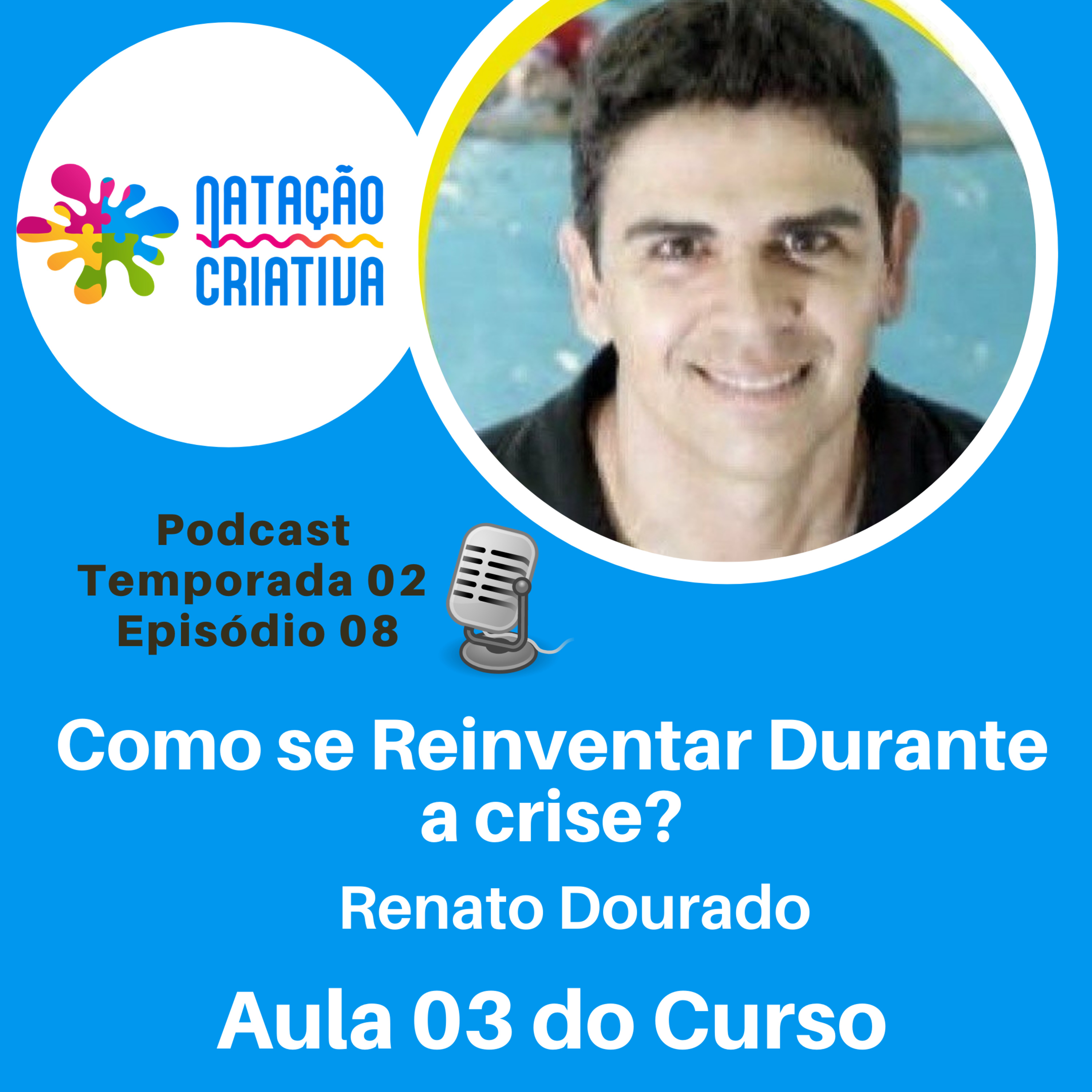 COMO SE REINVENTAR DURANTE A CRISE - AULA 03 episode artwork