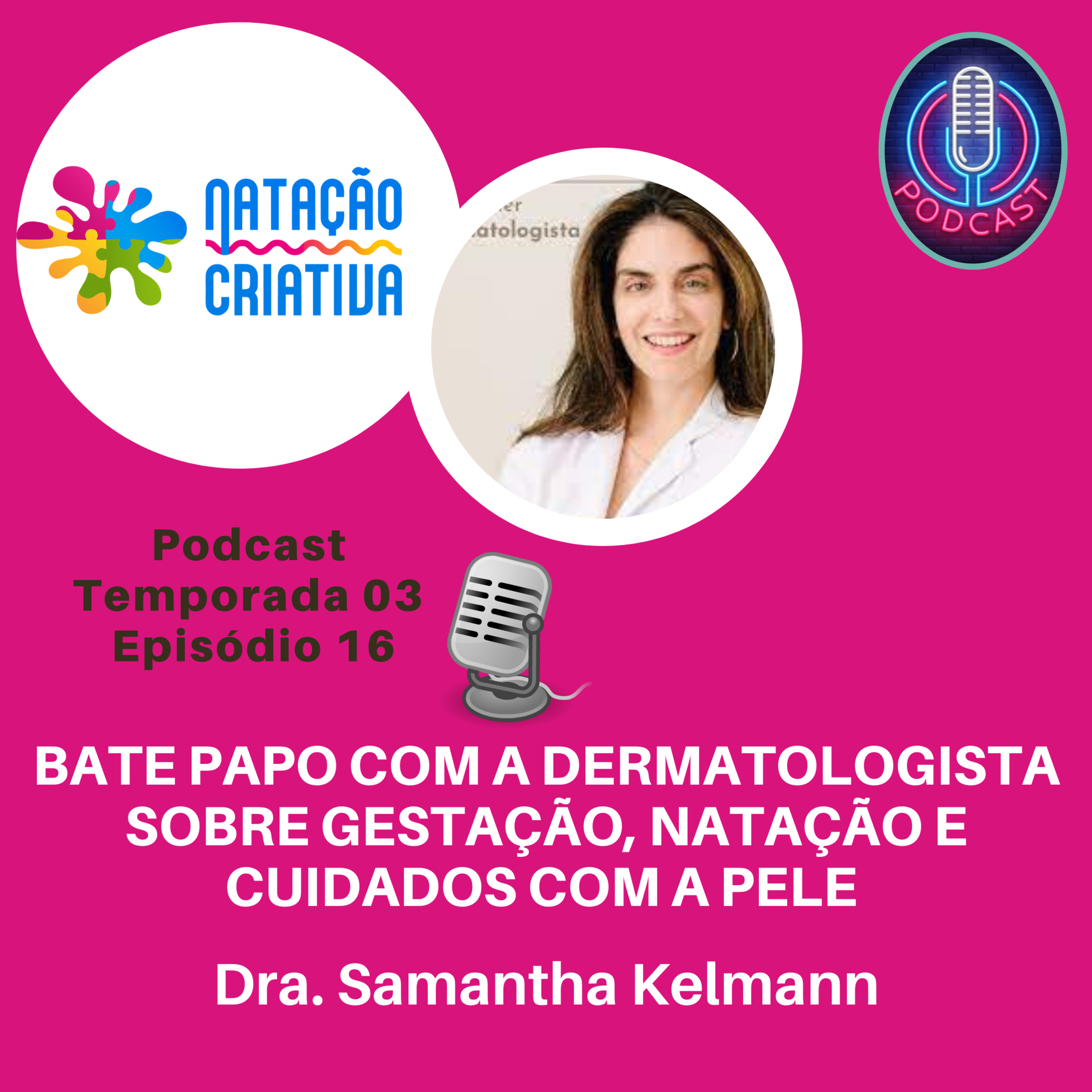 BATE PAPO COM A DERMATOLOGISTA SOBRE GESTAÇÃO, NATAÇÃO E CUIDADOS COM A PELE episode artwork