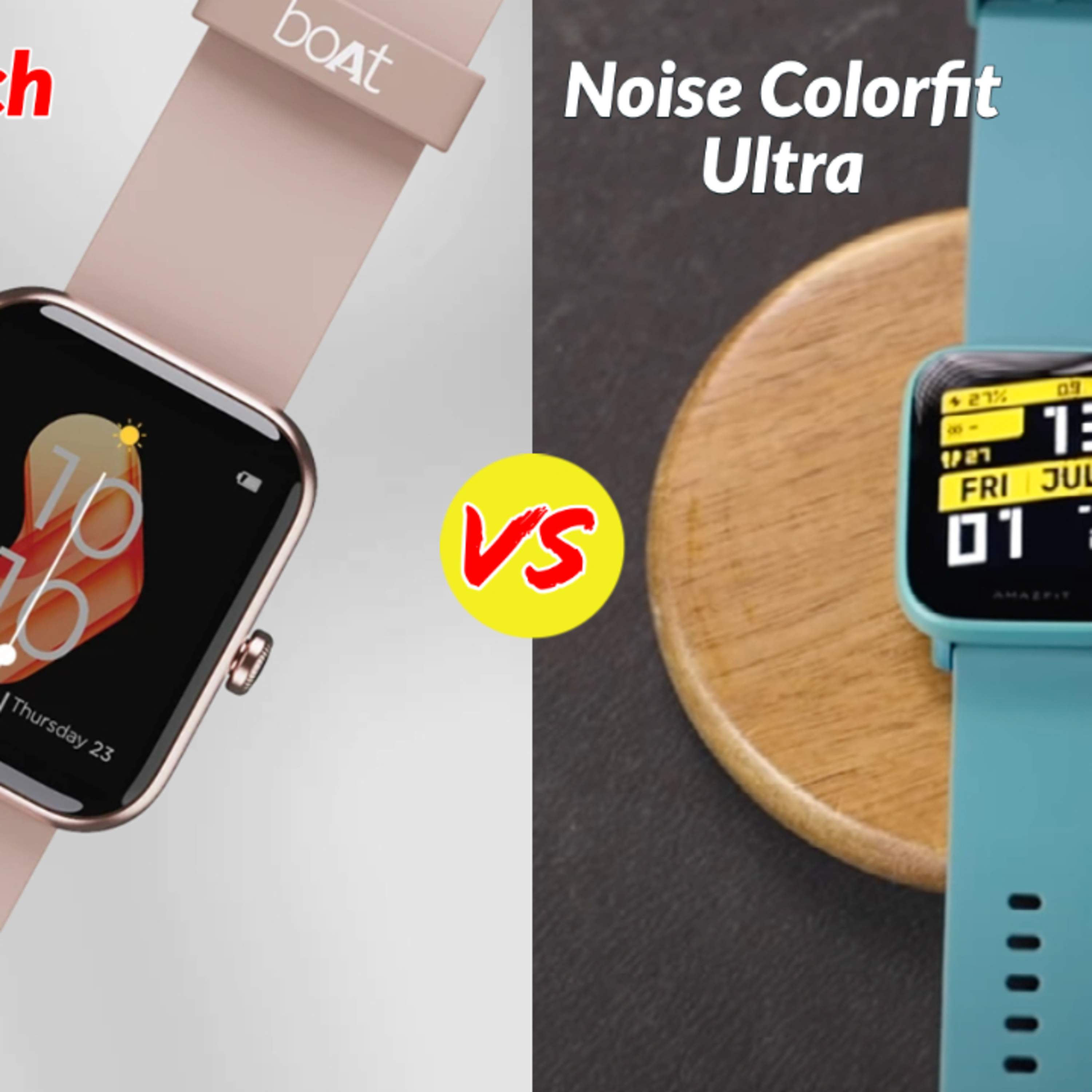 boAt Watch Xtend vs Noise Colorfit Ultra Full Specs Comparison | Which one is Best?