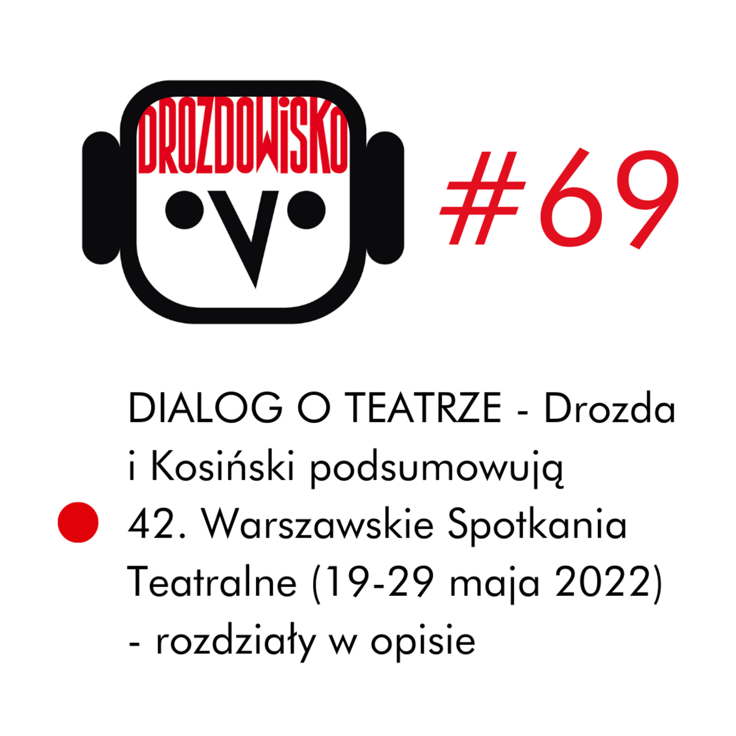 DROZDOWISKO - Teresa Drozda (niezależny podcast o kulturze w Polsce i Czechach)