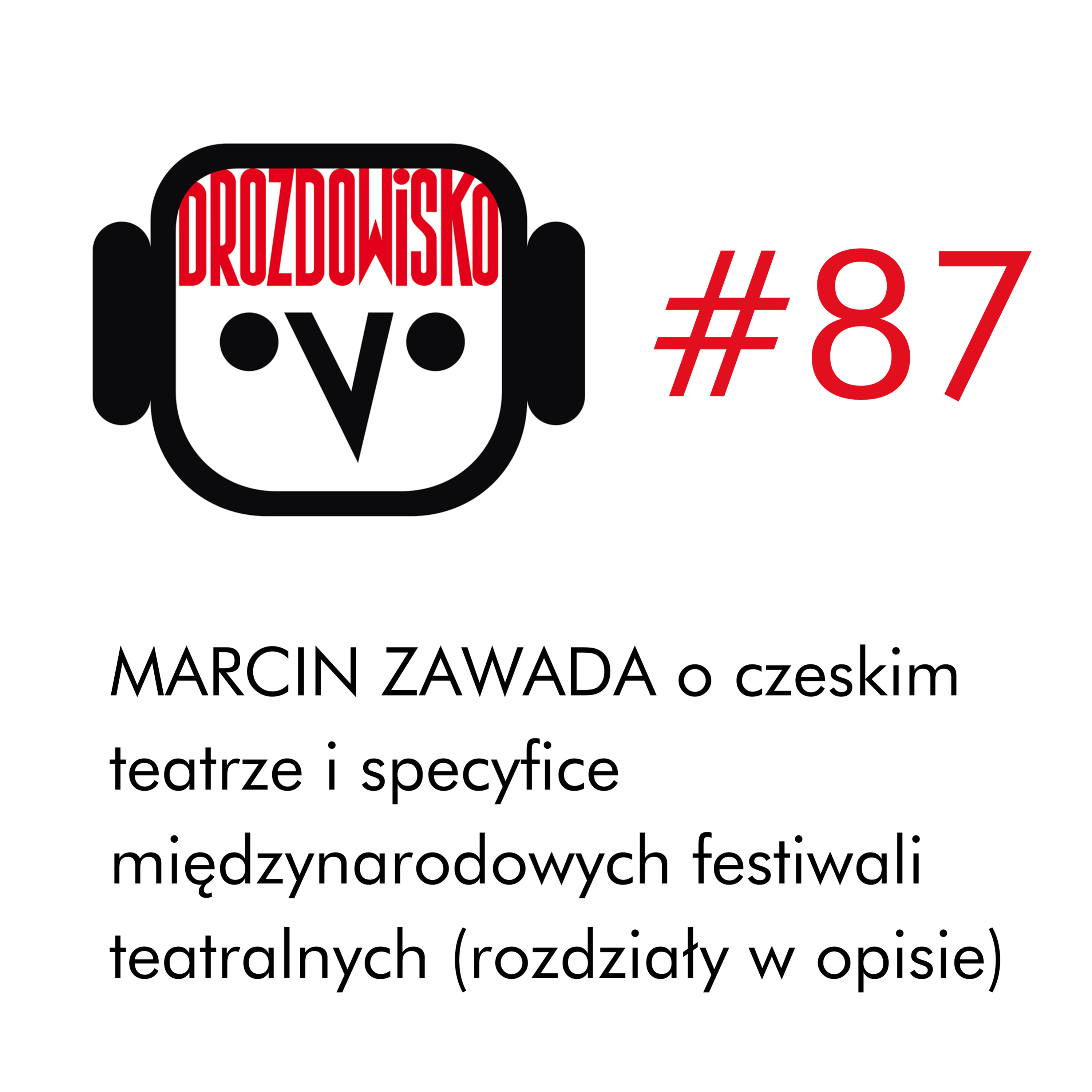 DROZDOWISKO - Teresa Drozda (niezależny podcast o kulturze w Polsce i Czechach)
