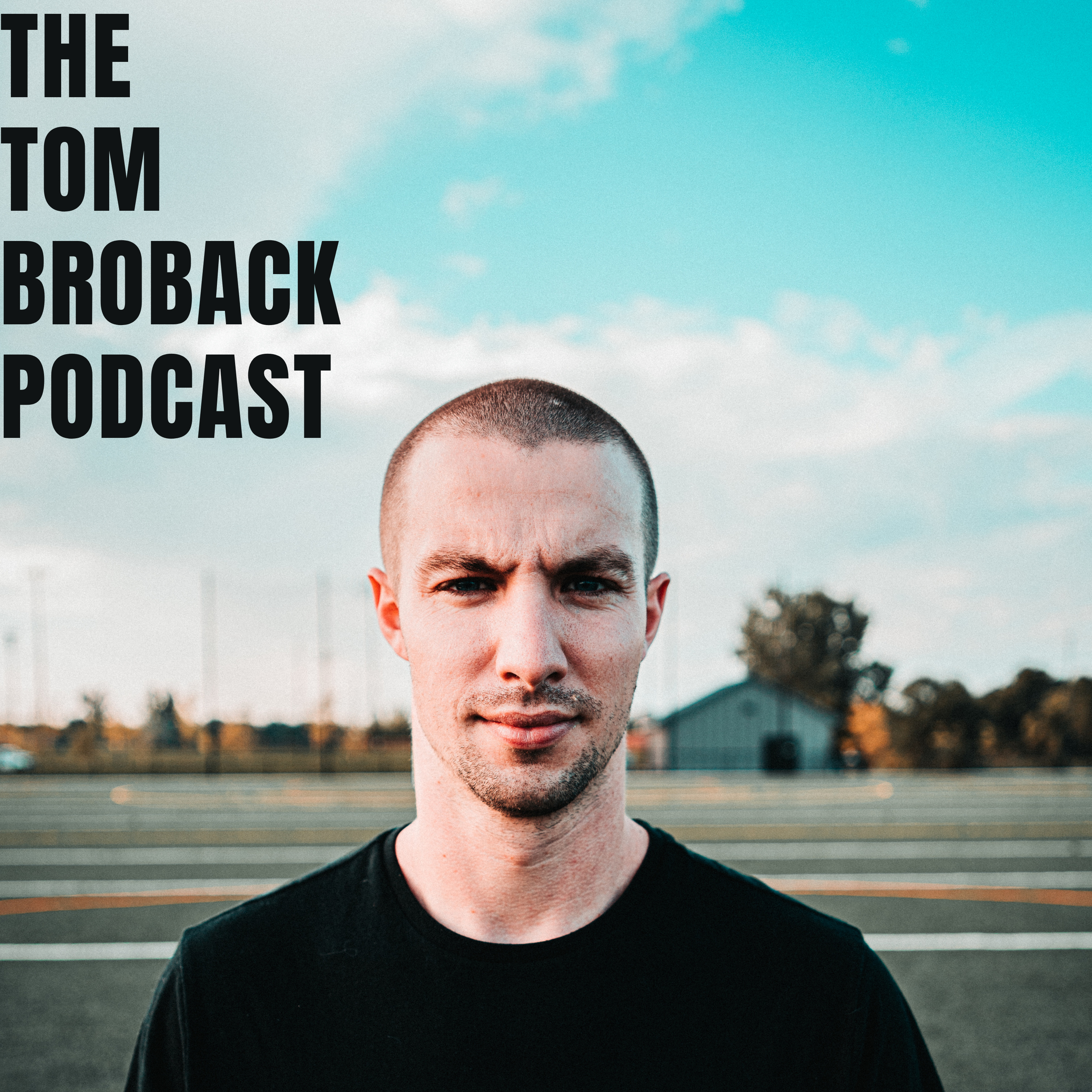 The Tom Broback Podcast